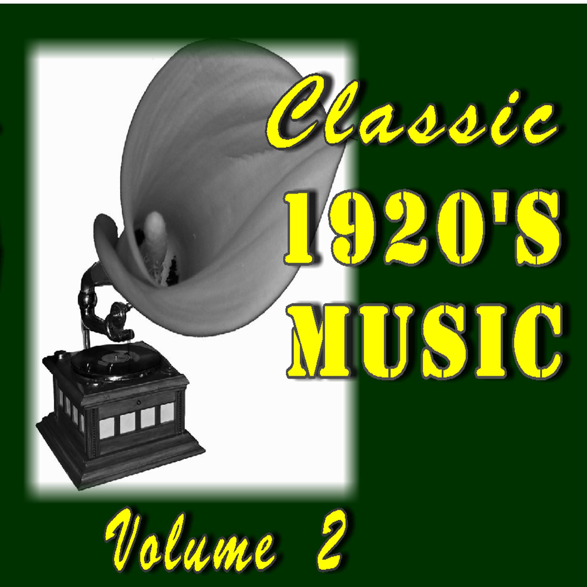 Постер альбома Classic 1920's Music, Vol. 2 (Special Edition)