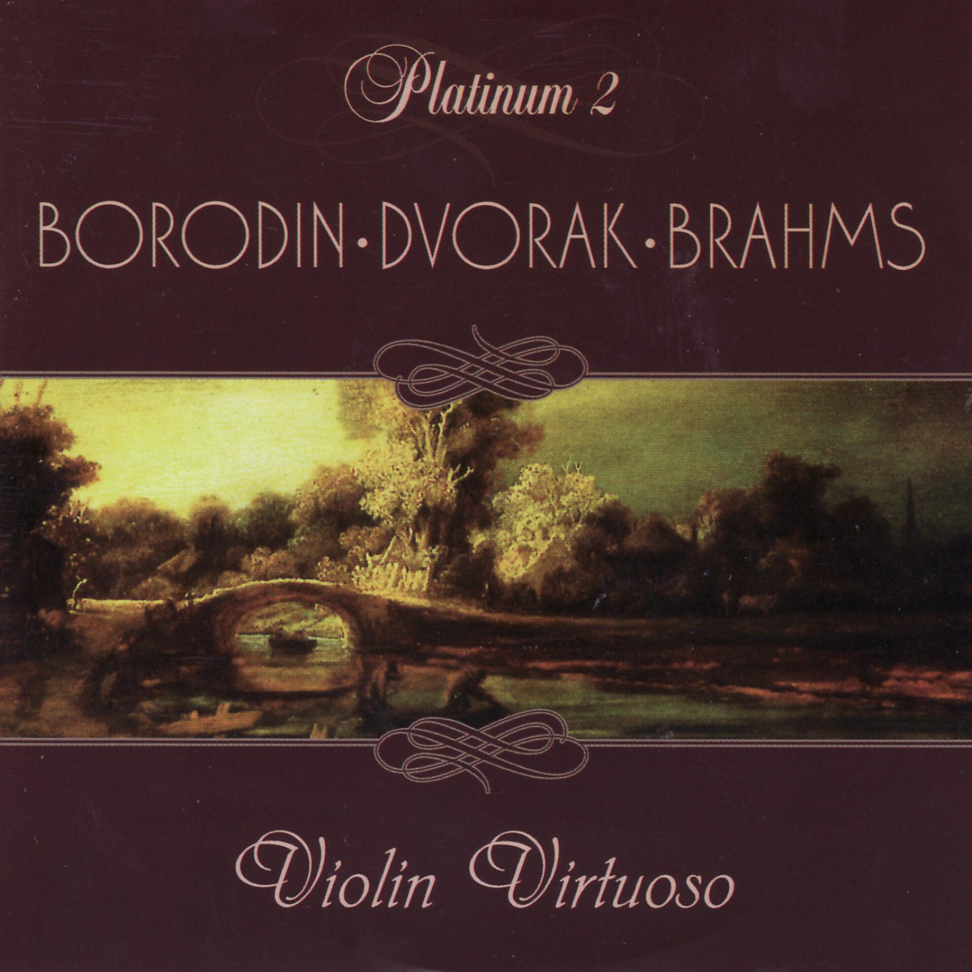 Постер альбома Borodin / Dvorak / Brahms: Violin Virtuoso
