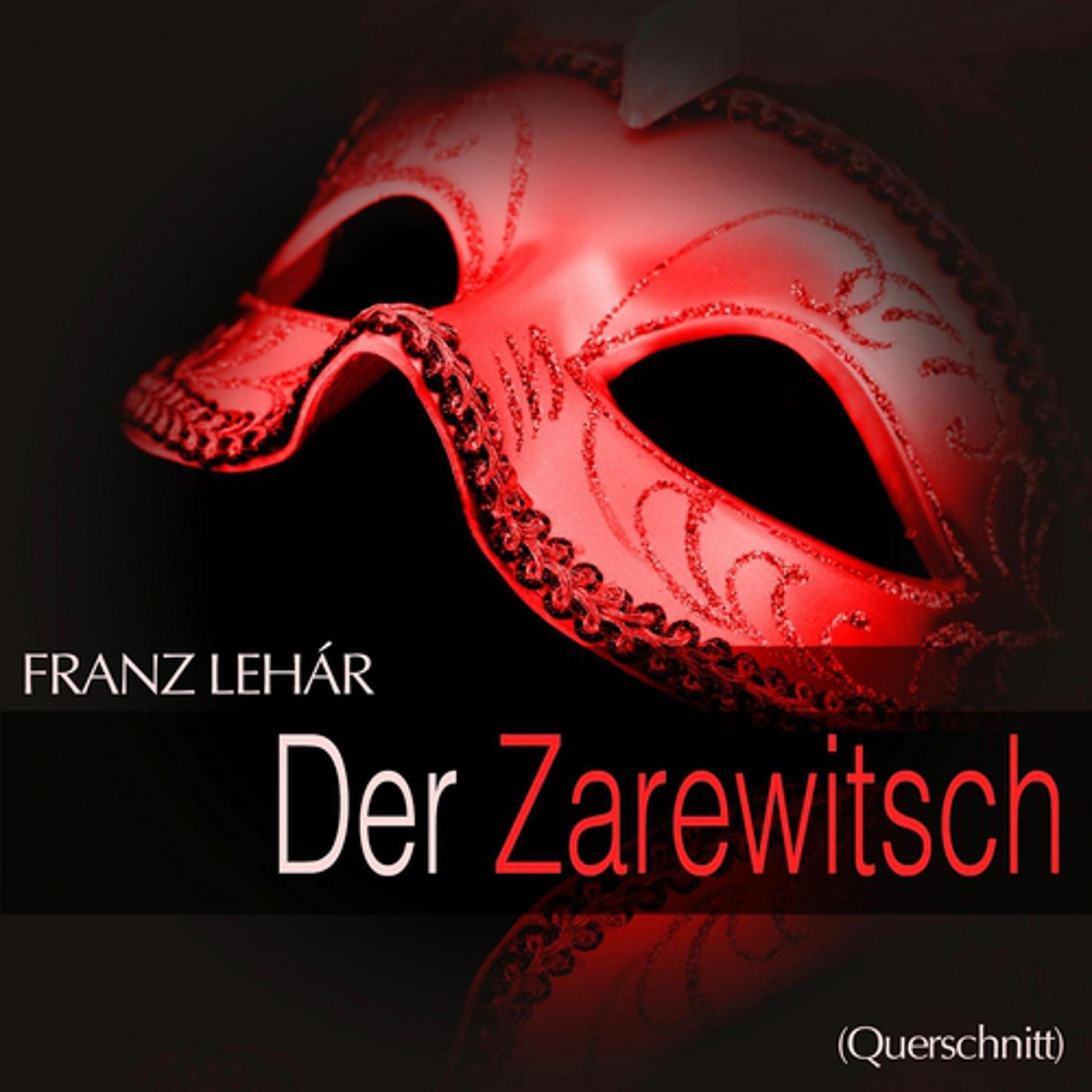 Постер альбома Lehar: Der Zarewitsch (Querschnitt)