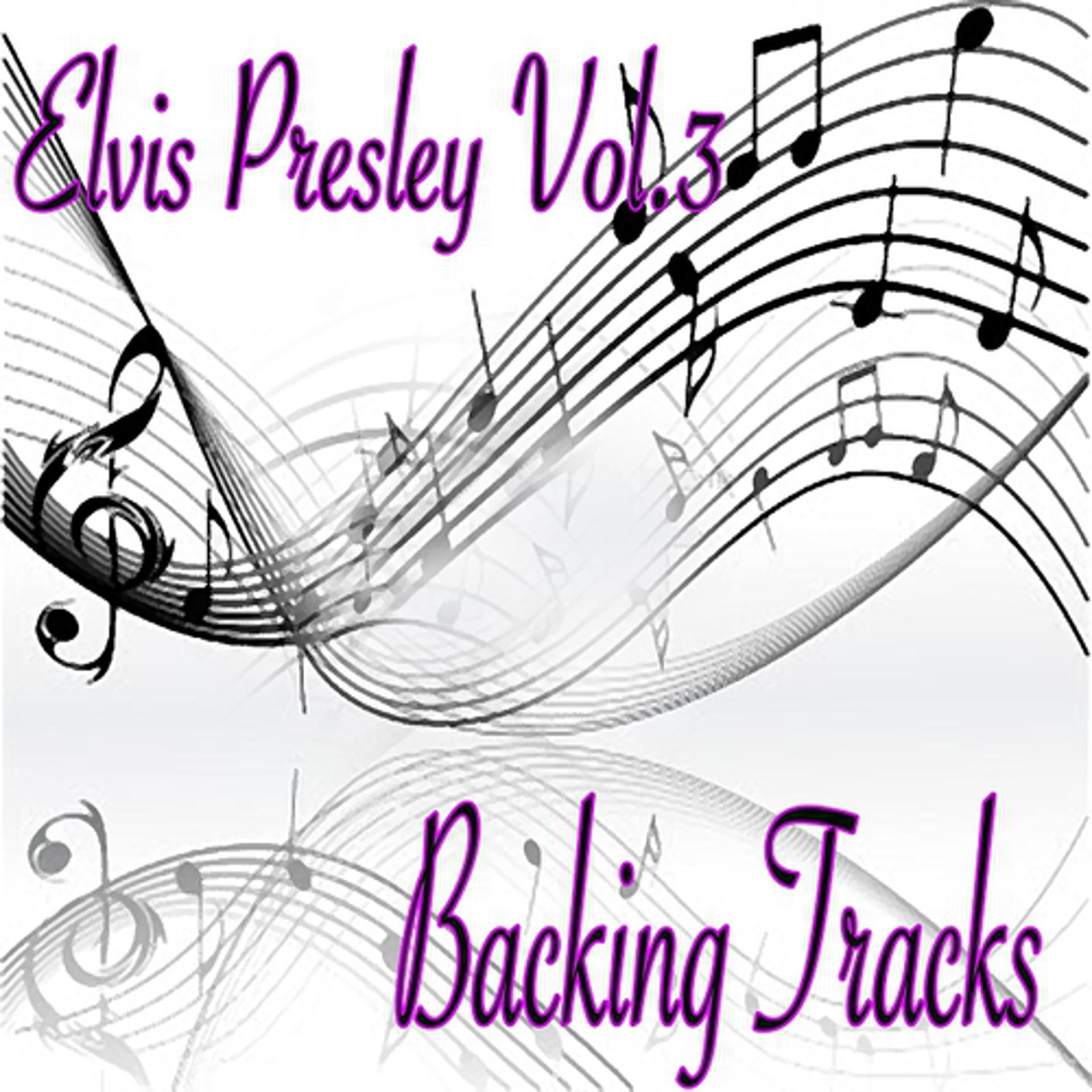 Постер альбома Elvis Presley Backing Tracks, Vol. 3