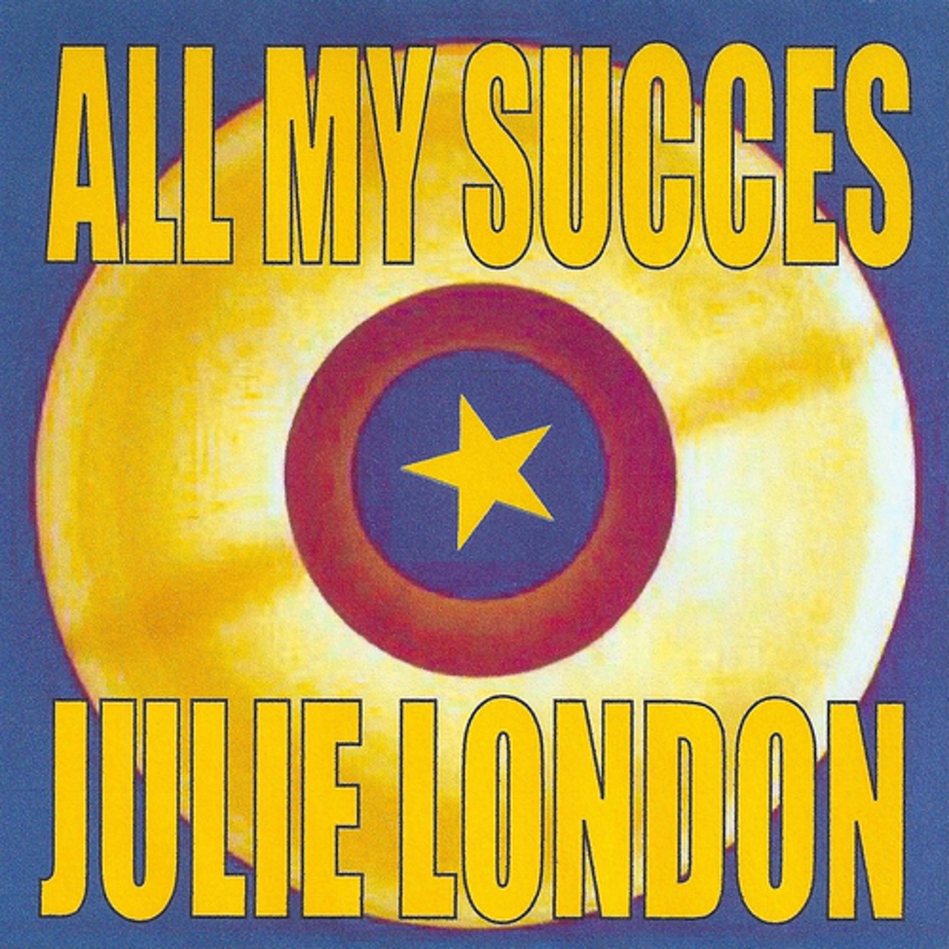 Постер альбома All My Succes - Julie London