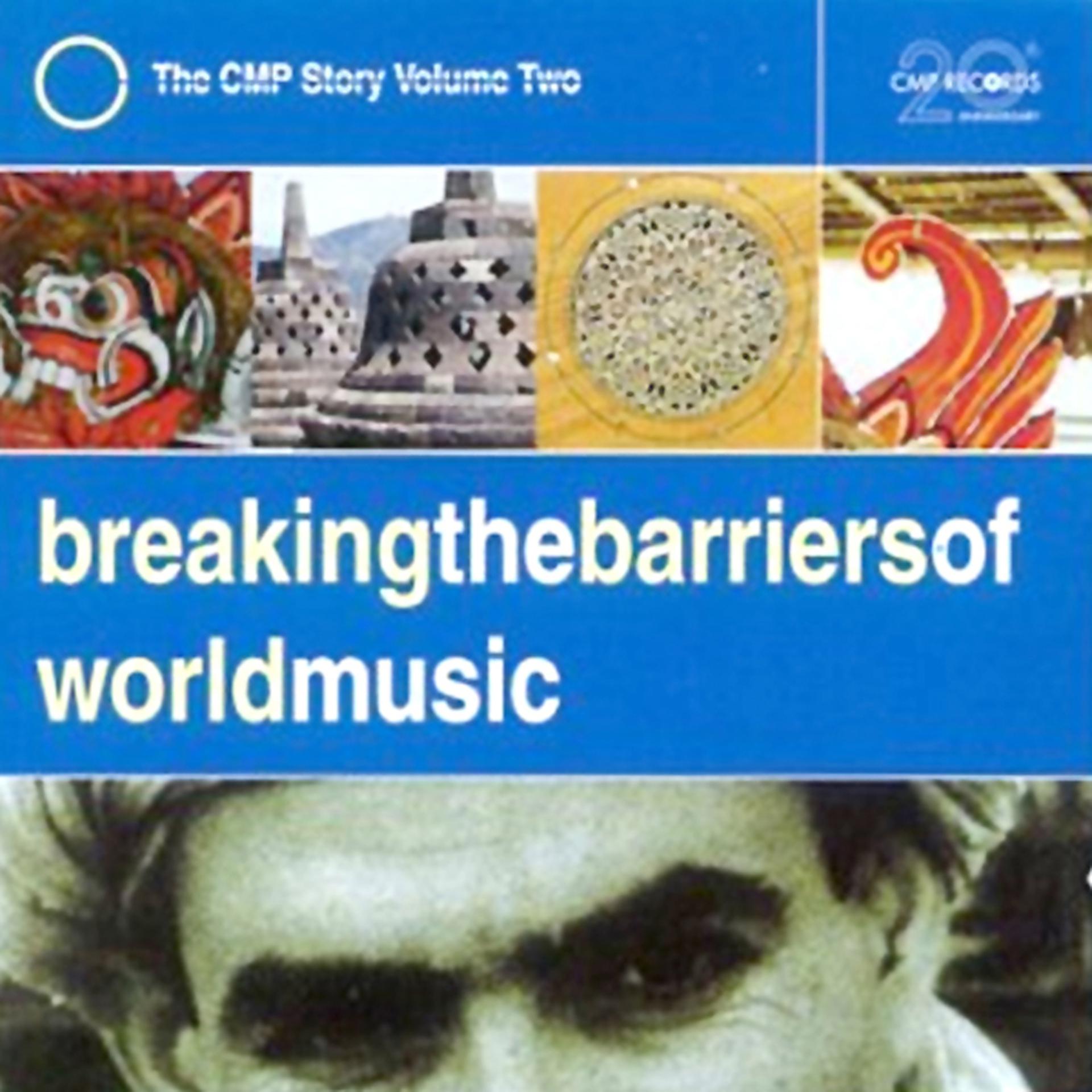 Постер альбома Breaking The Barriers Of World Music