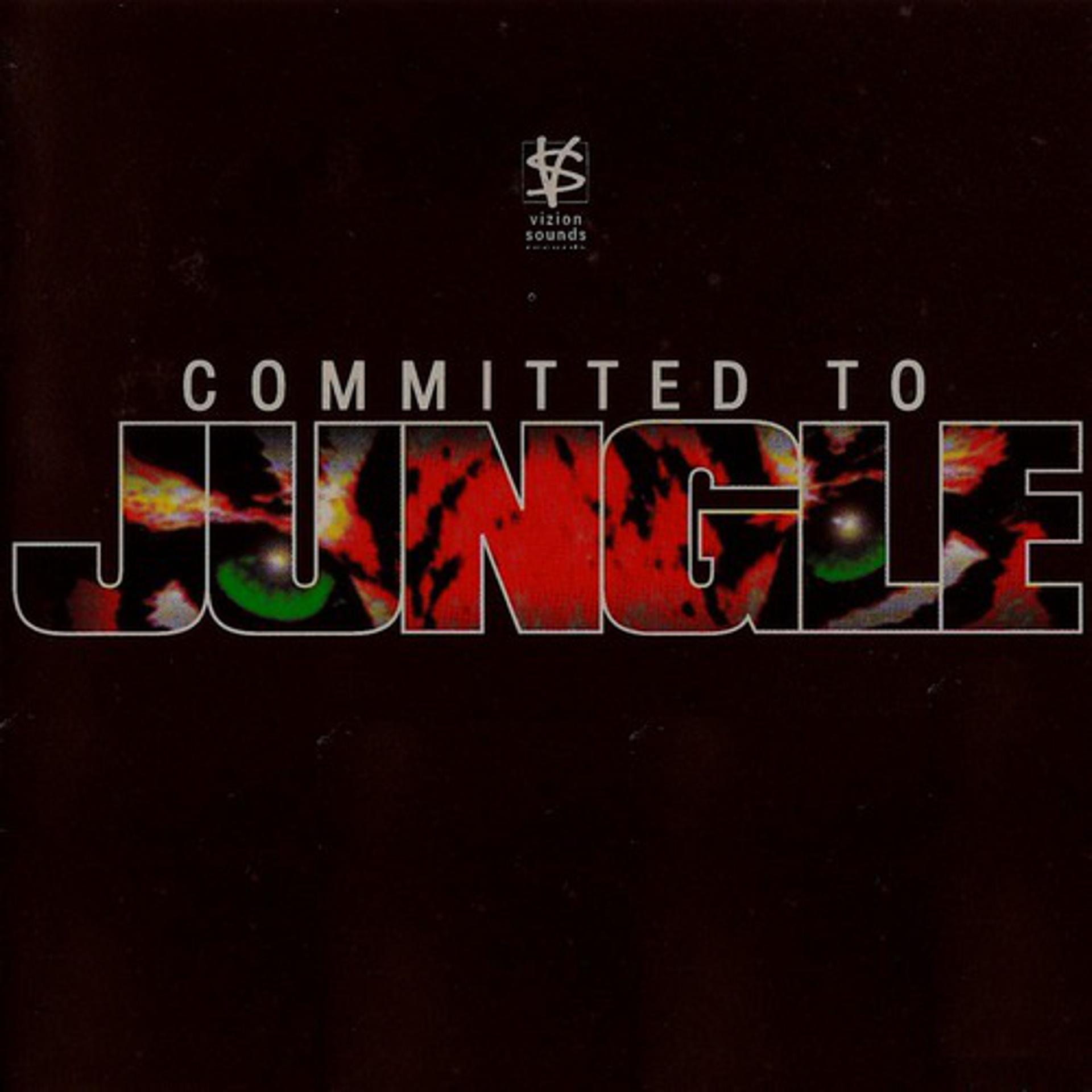 Постер альбома Committed To Jungle