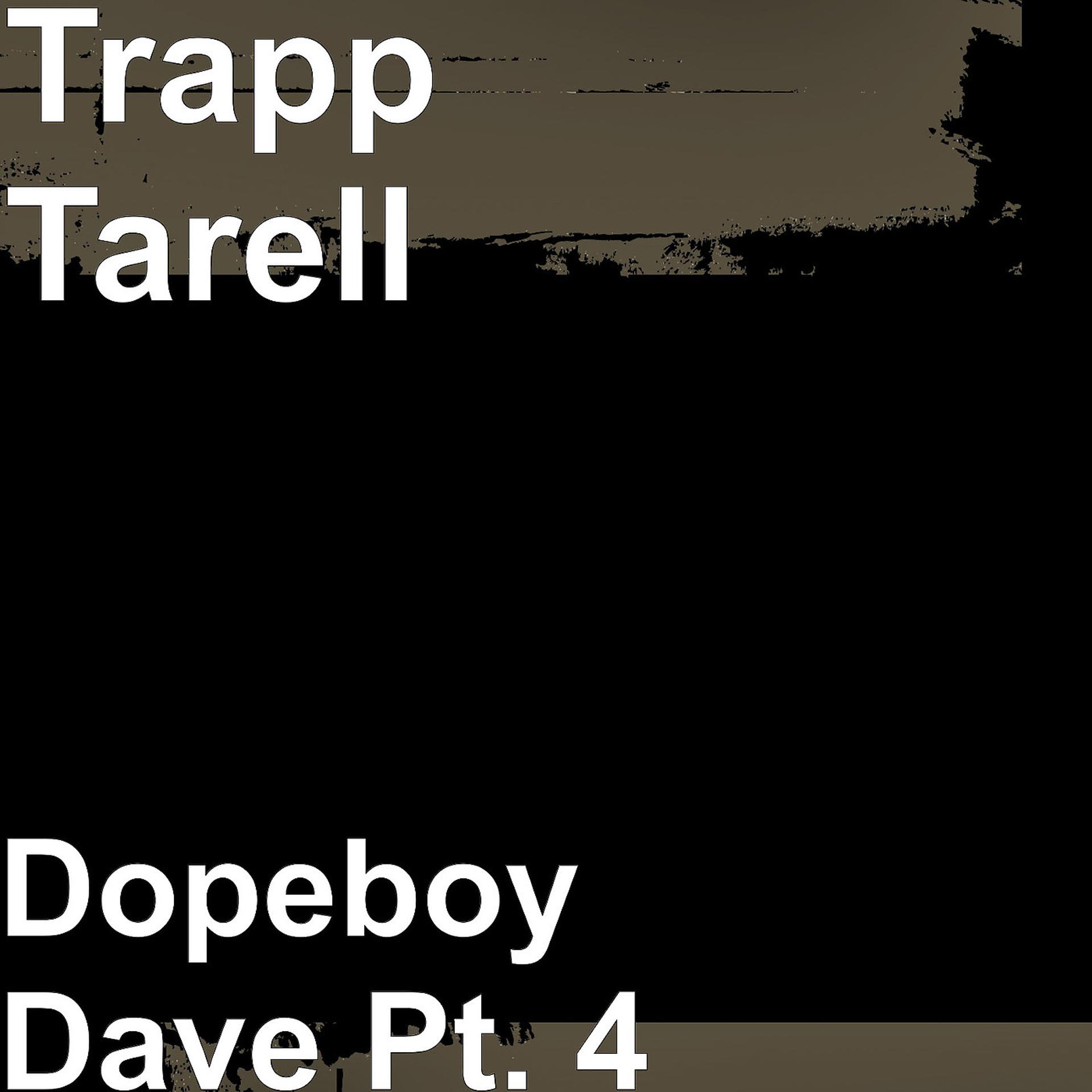 Постер альбома Dopeboy Dave Pt. 4
