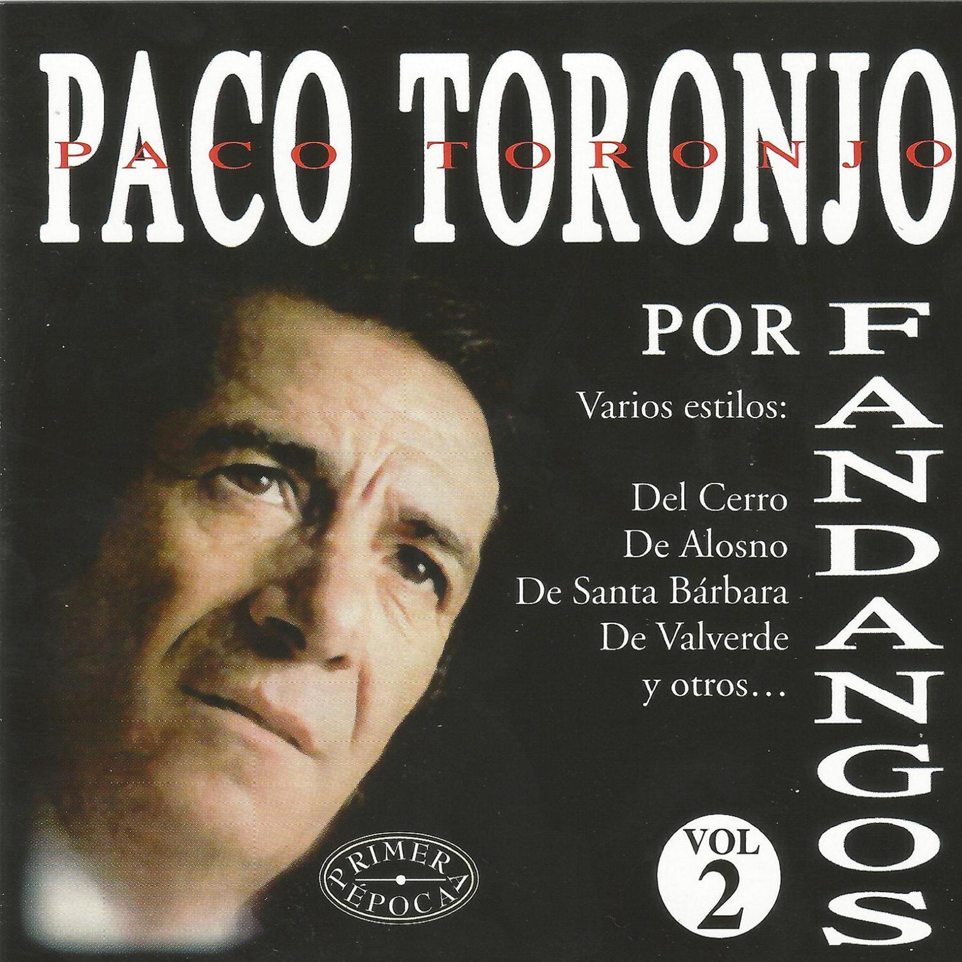 Постер альбома Paco Toronjo por Fandangos Vol. 2