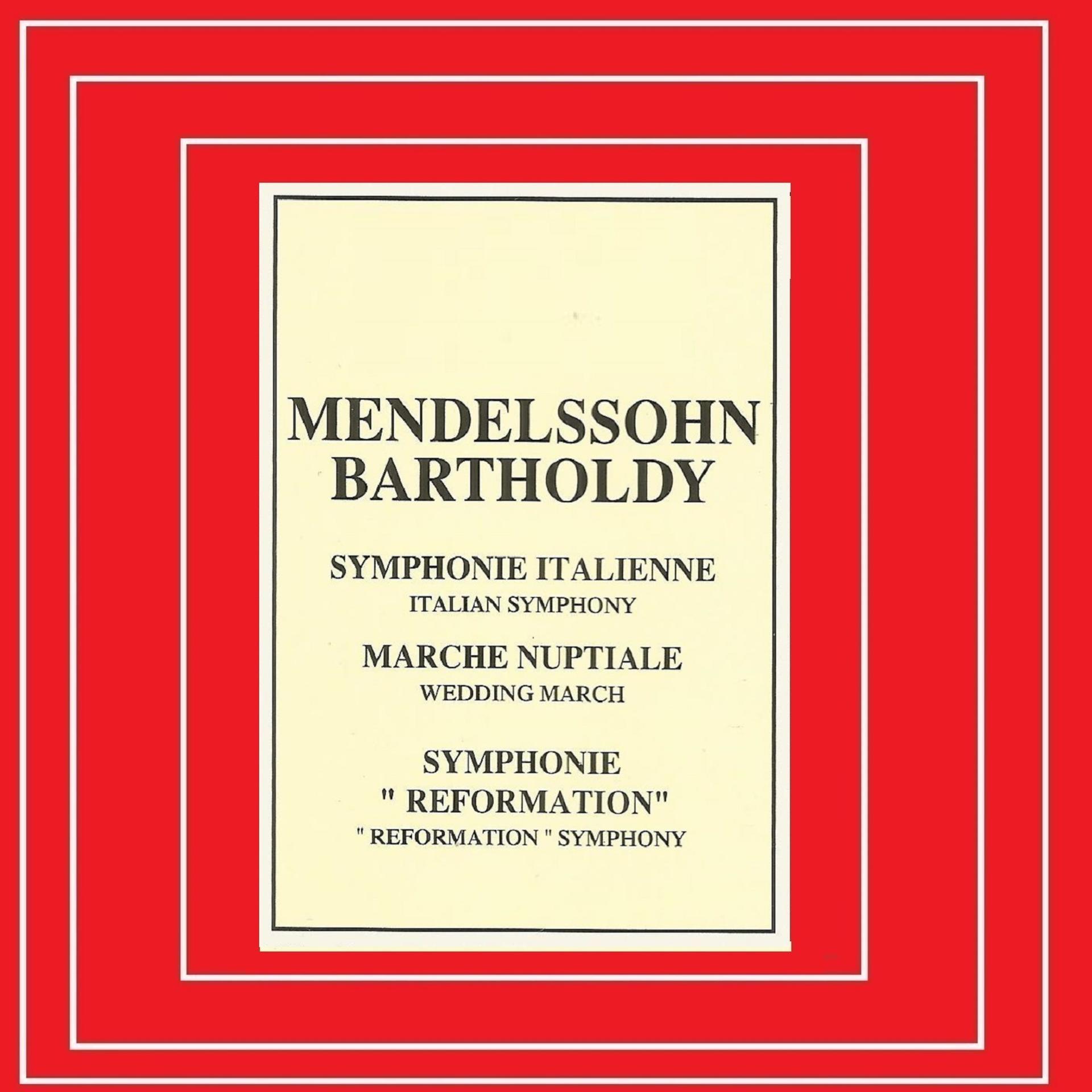 Постер альбома Mendelssohn Bartholdy - Simphonie Italienne - Marche Nuptiale