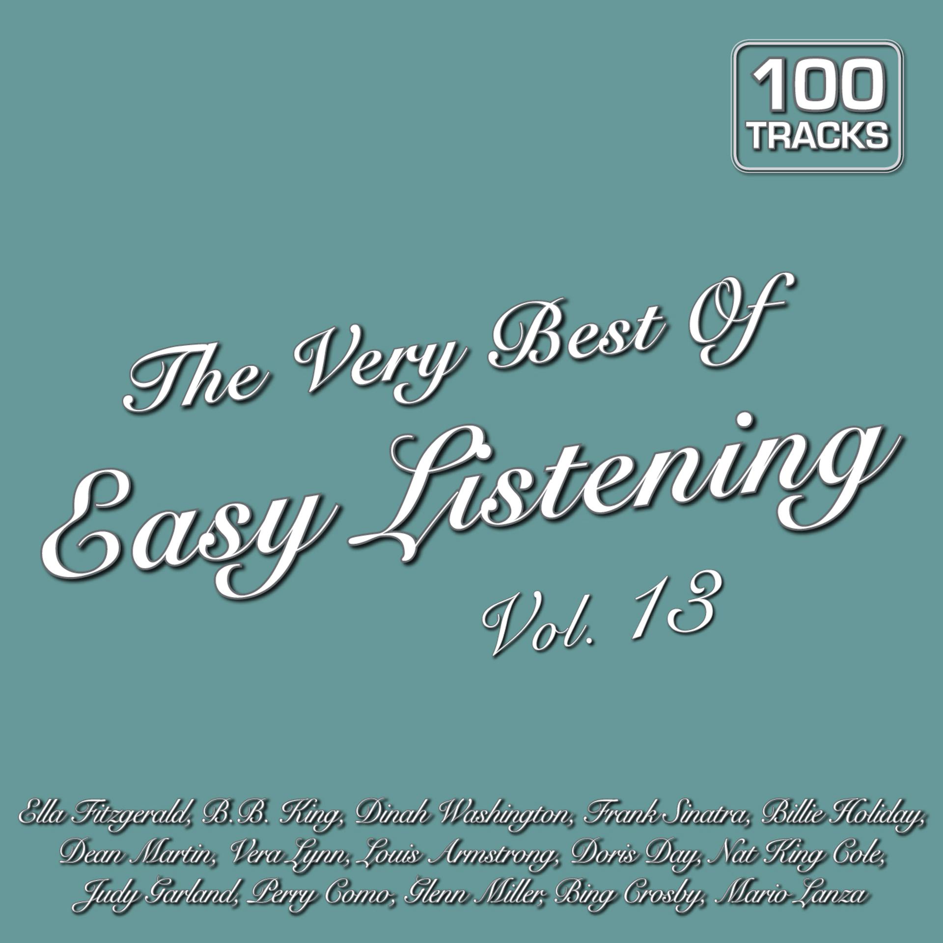 Постер альбома The Very Best of Easy Listening Vol. 13