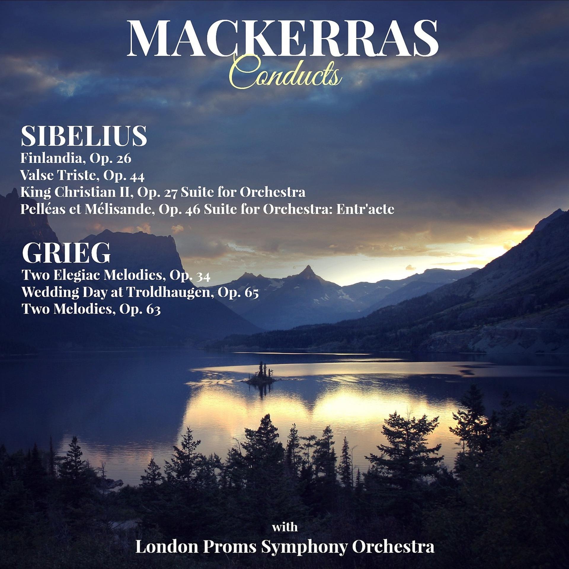Постер альбома Mackerras Conducts: Sibelius & Grieg