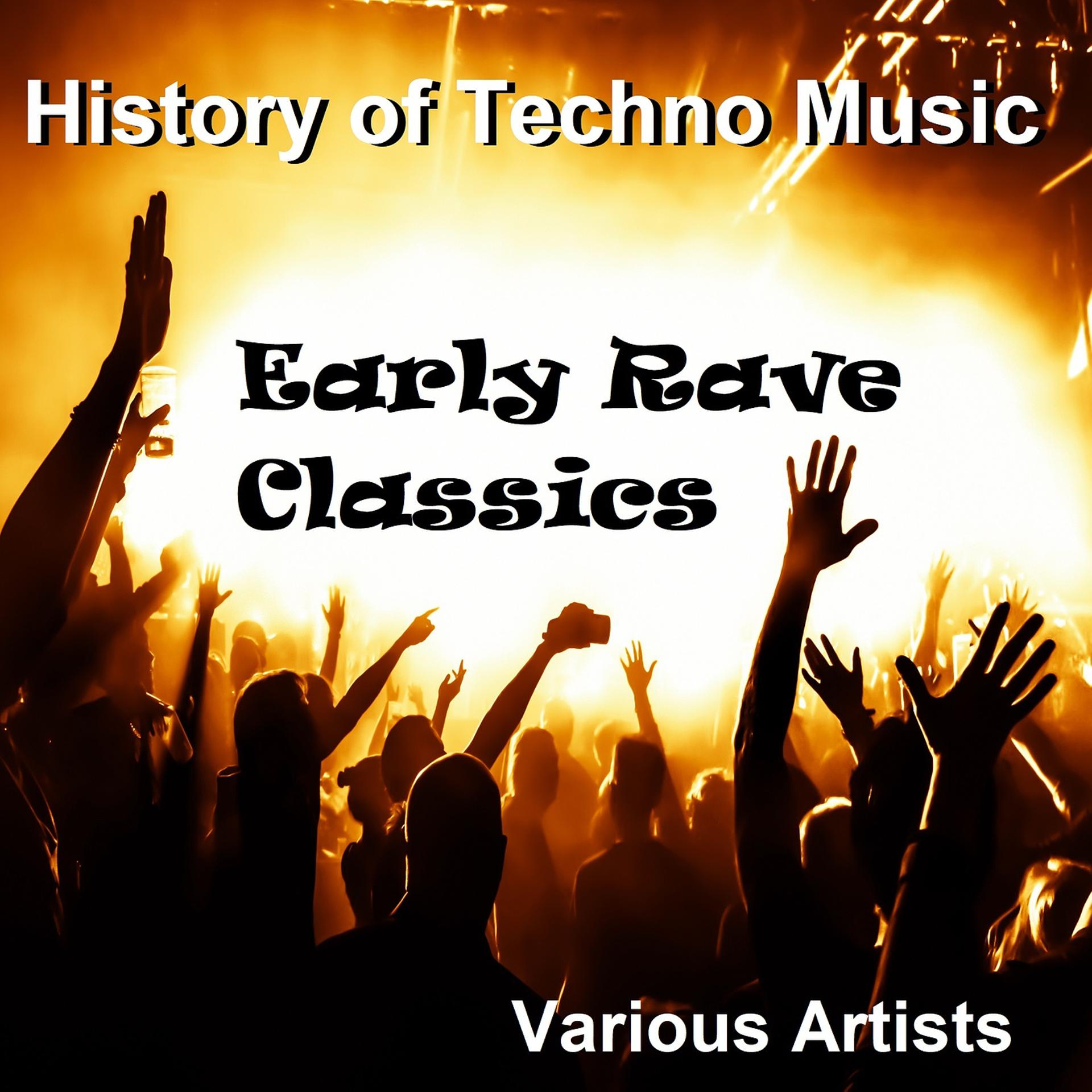 Постер альбома History of Techno Music - Early Rave Classics