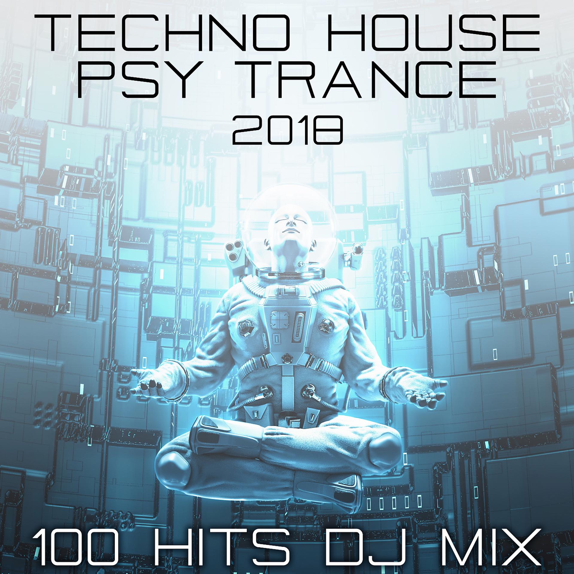 Постер альбома Techno House Psy Trance 2018 100 Hits DJ Mix