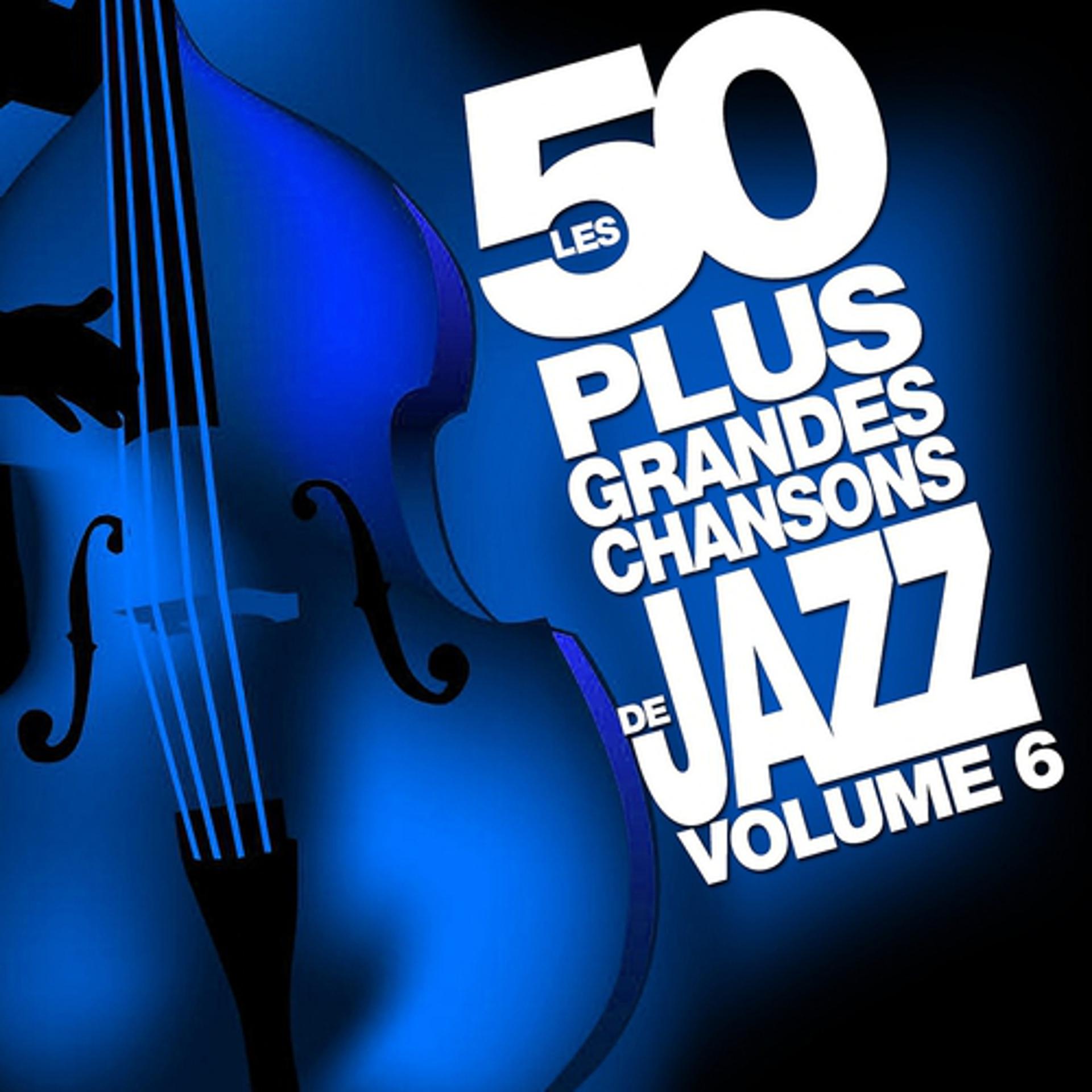 Постер альбома Les 50 plus grandes chansons de jazz