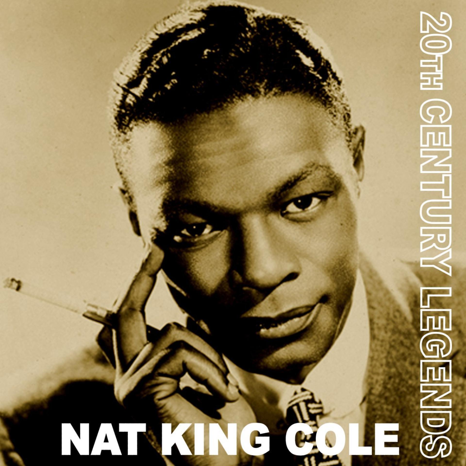 Постер альбома 20th Century Legends - Nat 'King' Cole