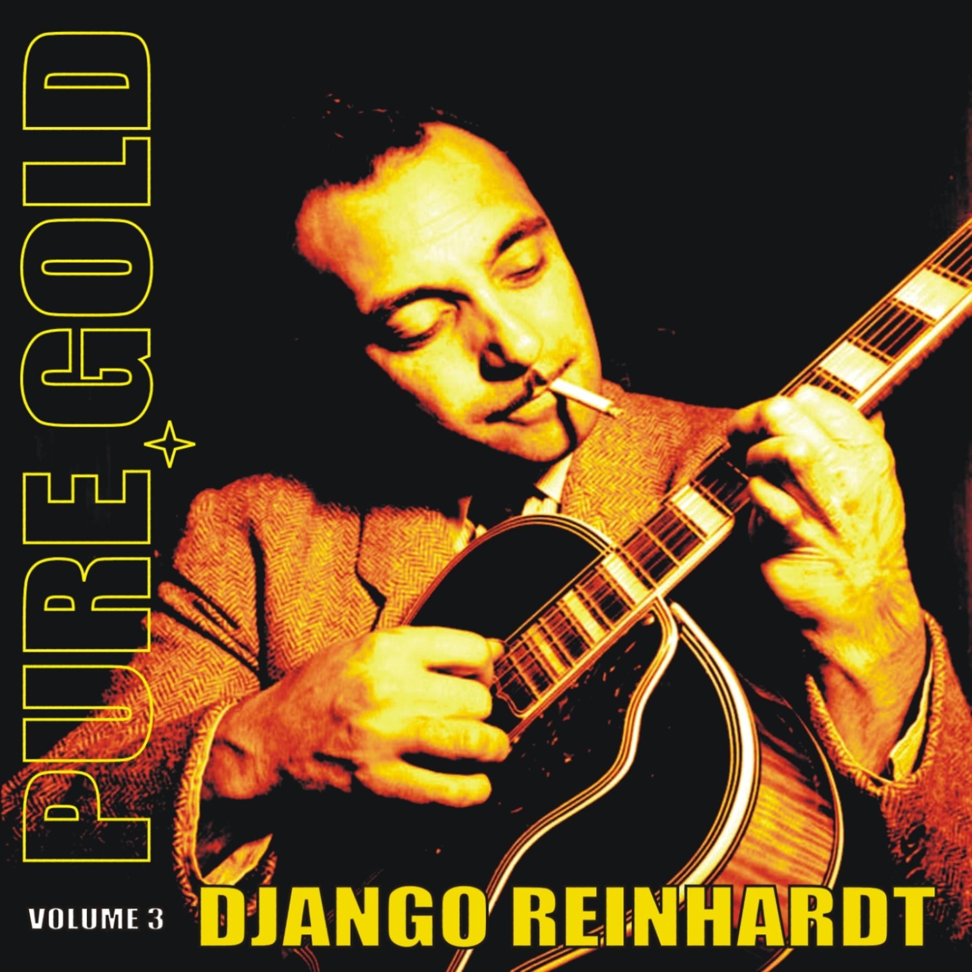 Постер альбома Pure Gold - Django Reinhardt, Vol. 3