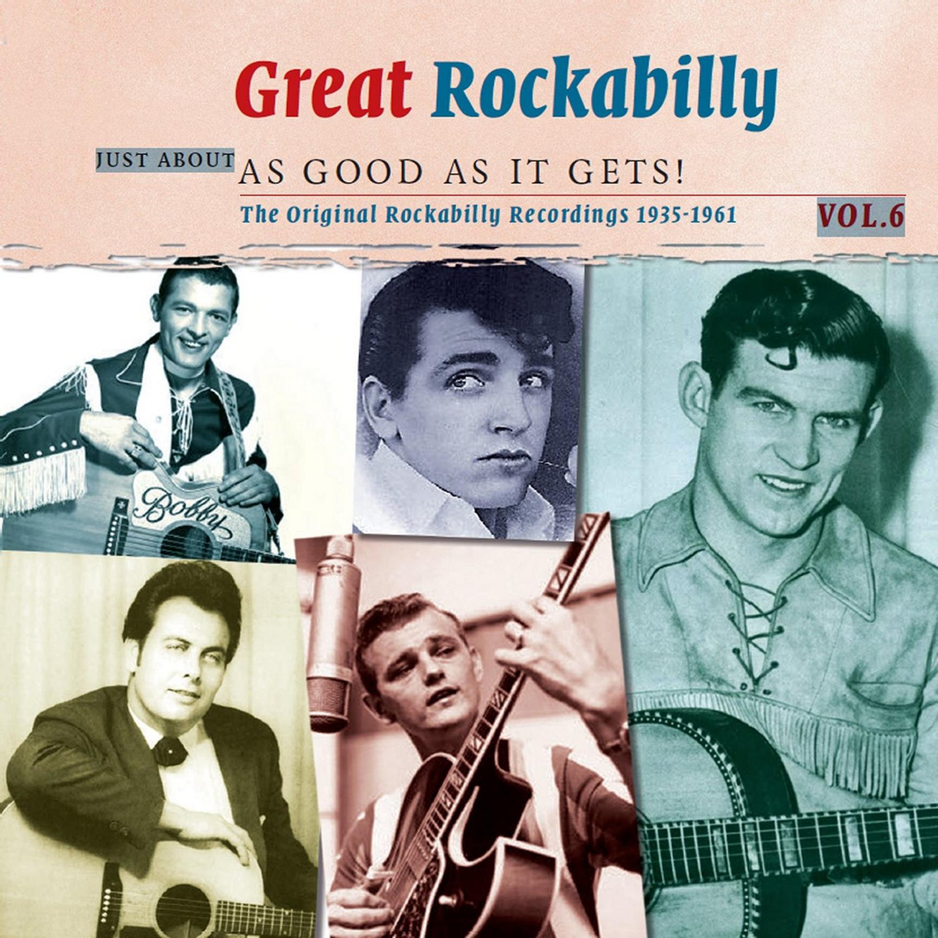 Постер альбома Great Rockabilly: Just About as Good as It Gets!, Volume 6