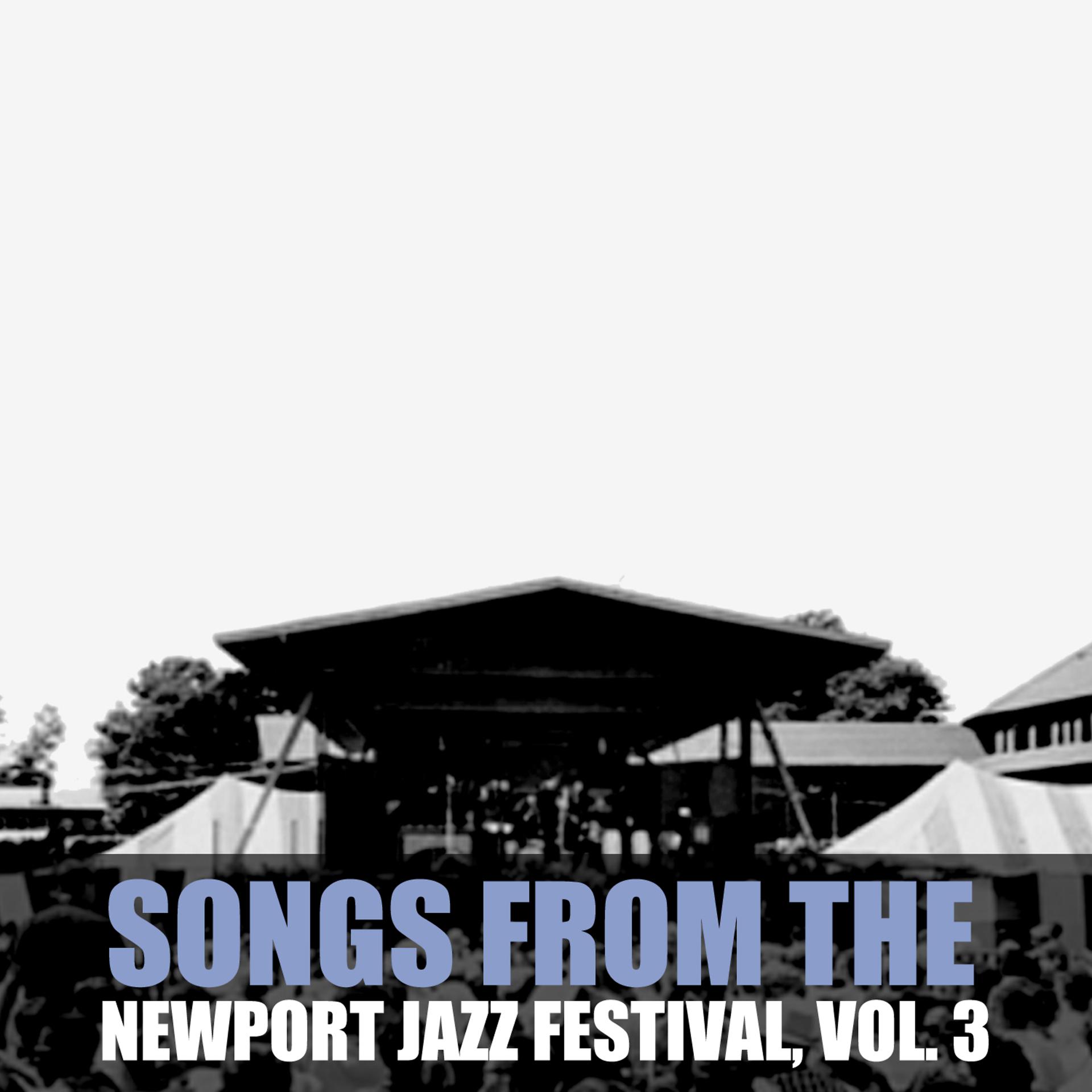 Постер альбома Songs from the Newport Jazz Festival, Vol. 3
