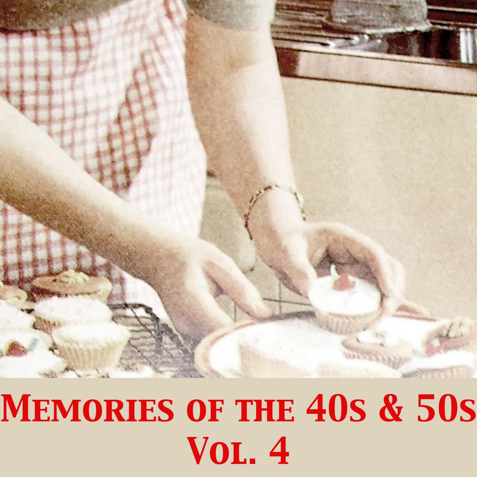 Постер альбома Memories of the 40s & 50s, Vol. 4