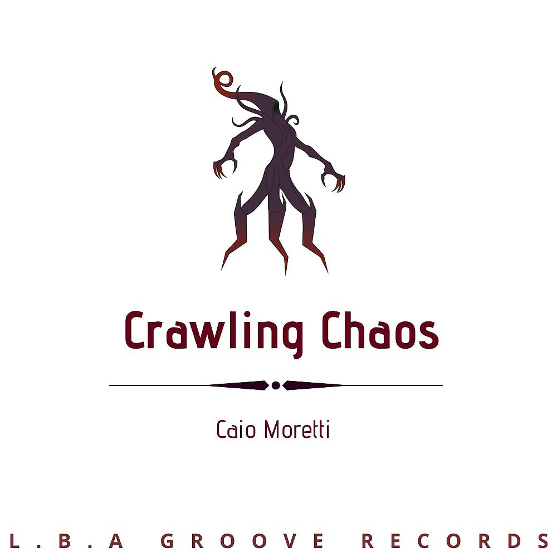 Постер альбома Crawling Chaos (Original Mix)