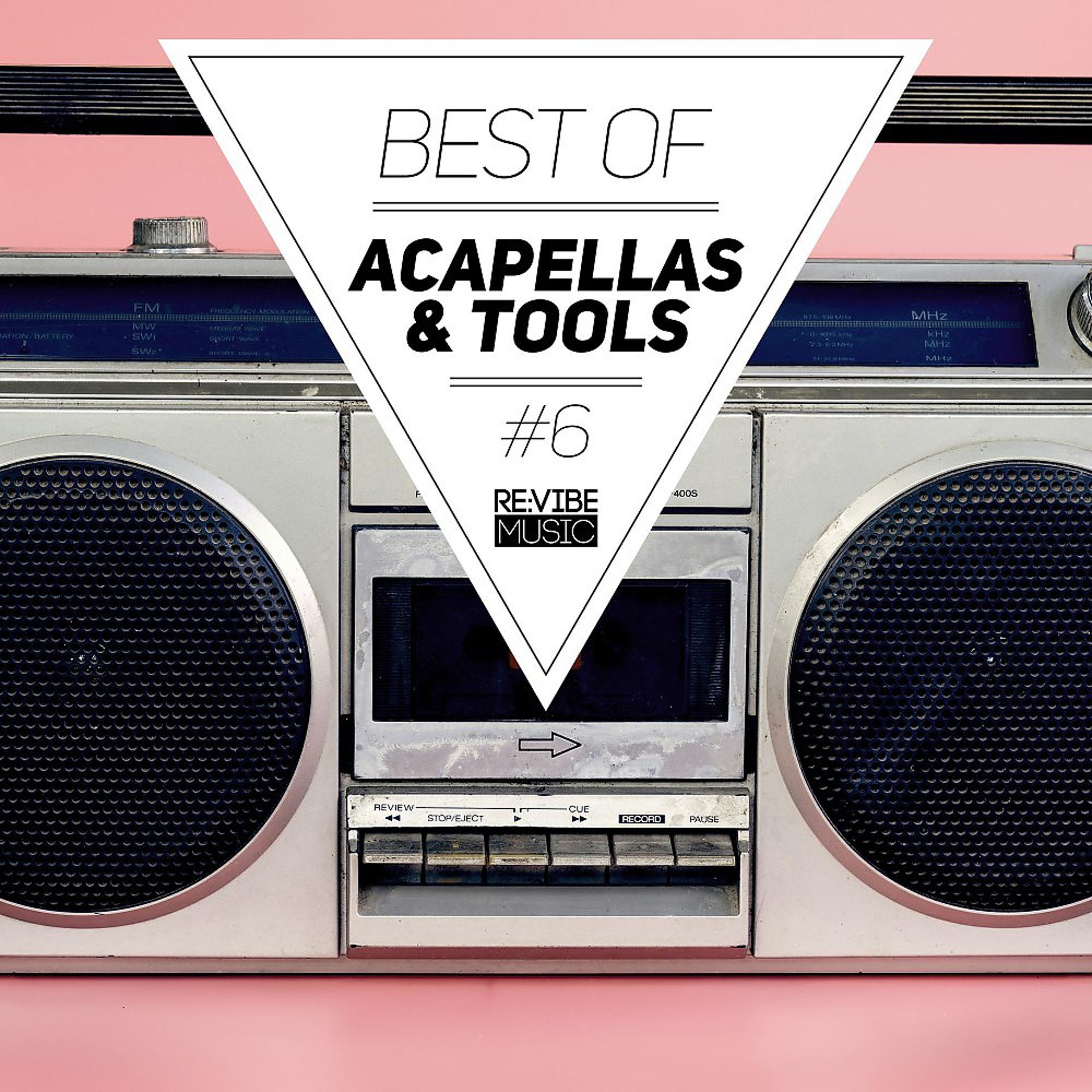 Постер альбома Best of Acapellas & Tools, Vol. 6