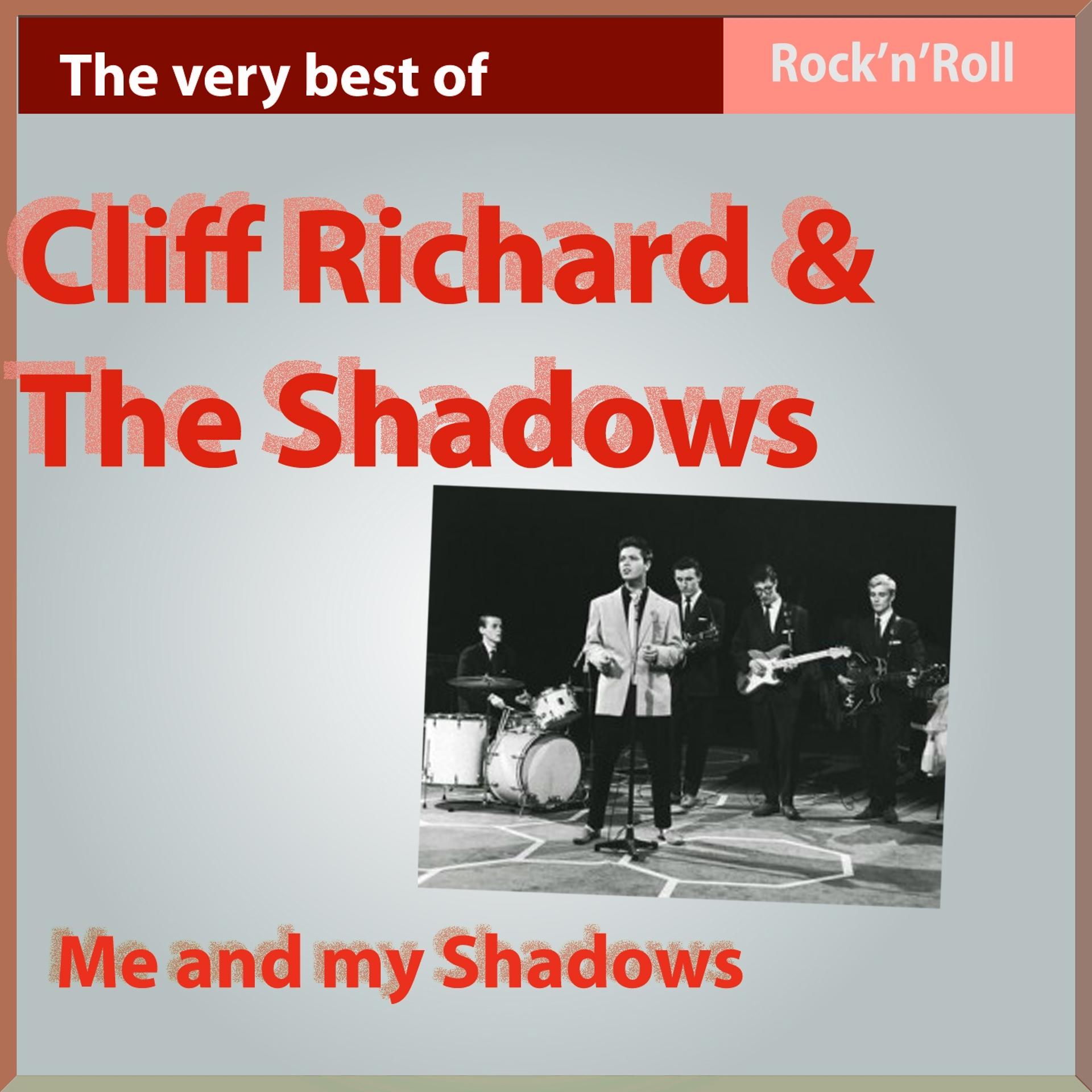 Постер альбома Me and My Shadows (The Very Best of Cliff Richard & The Shadows)