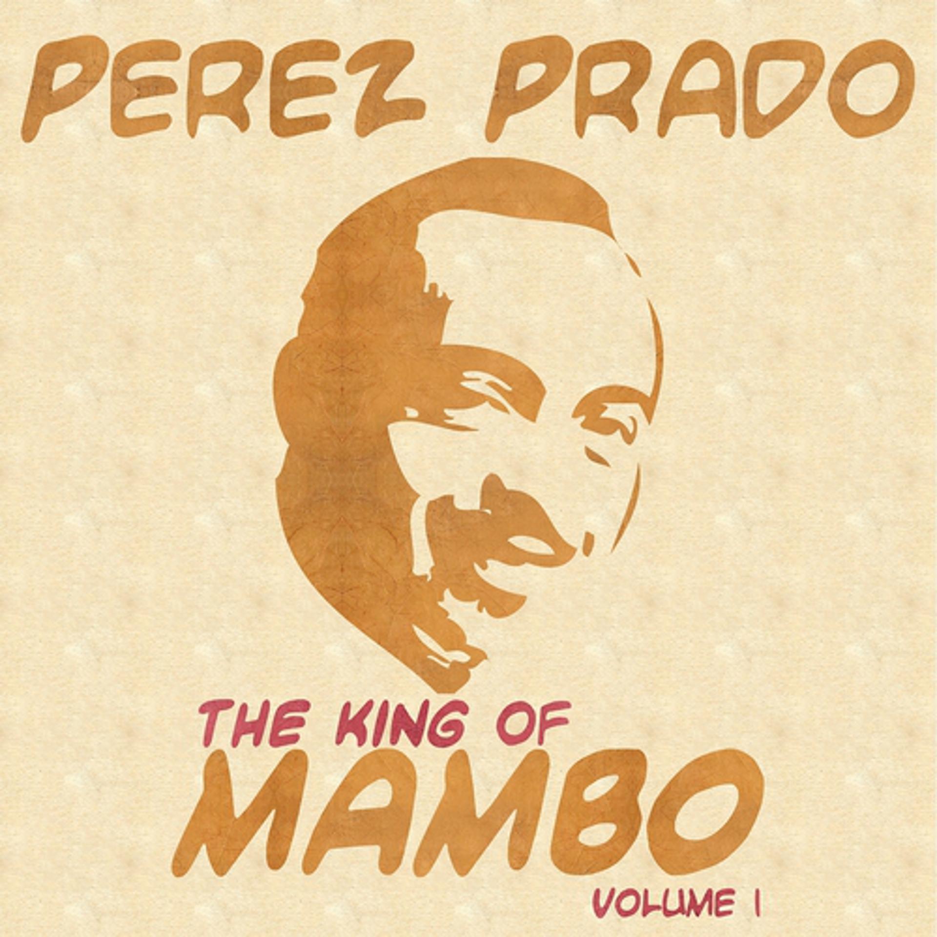 Постер альбома The King Of Mambo, Vol. 1