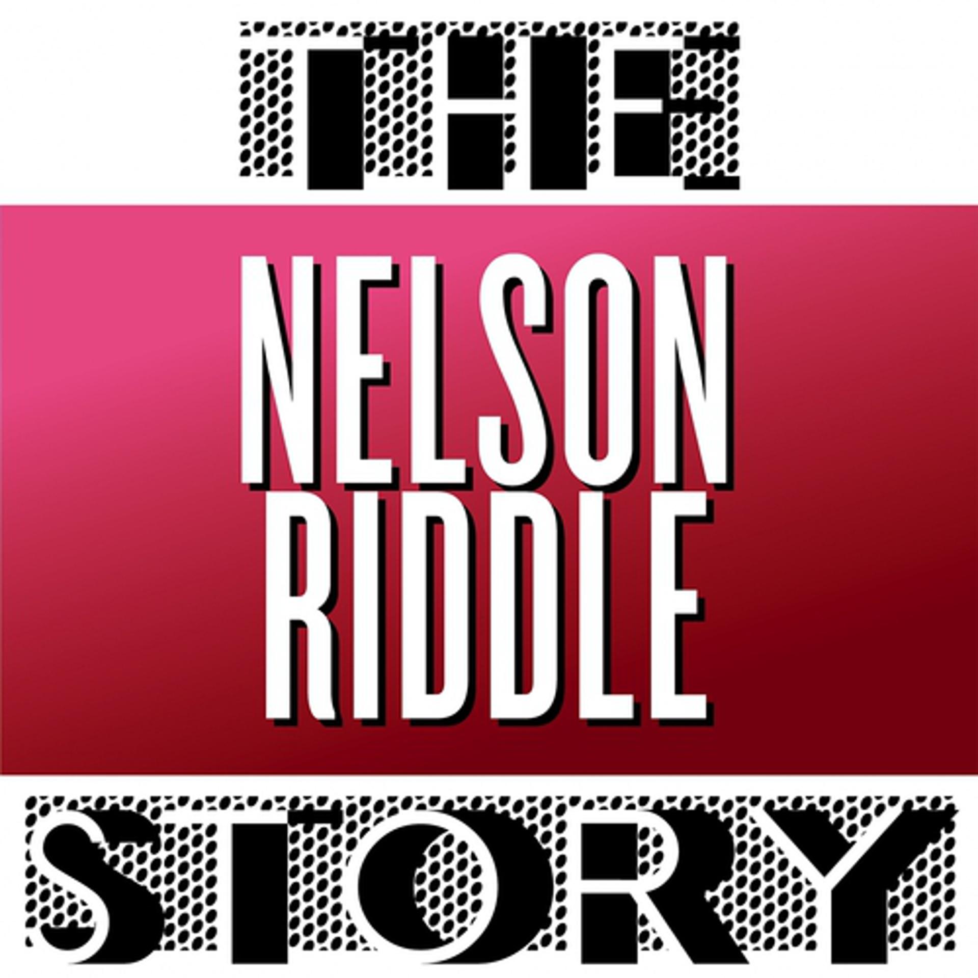 Постер альбома The Nelson Riddle Story