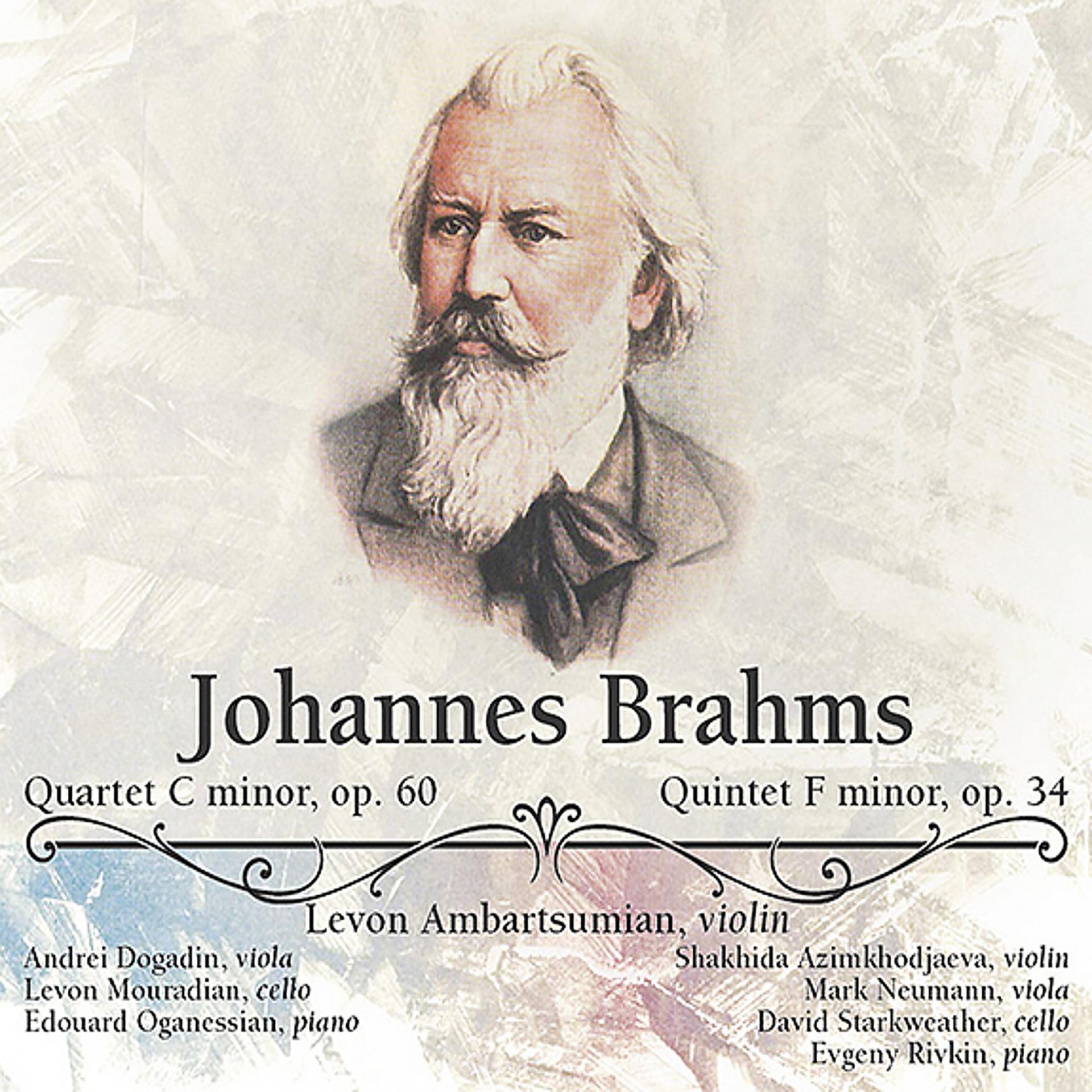 Постер альбома Johannes Brahms: Quartet in C Minor, Op. 60 - Quintet in F Minor, Op. 34