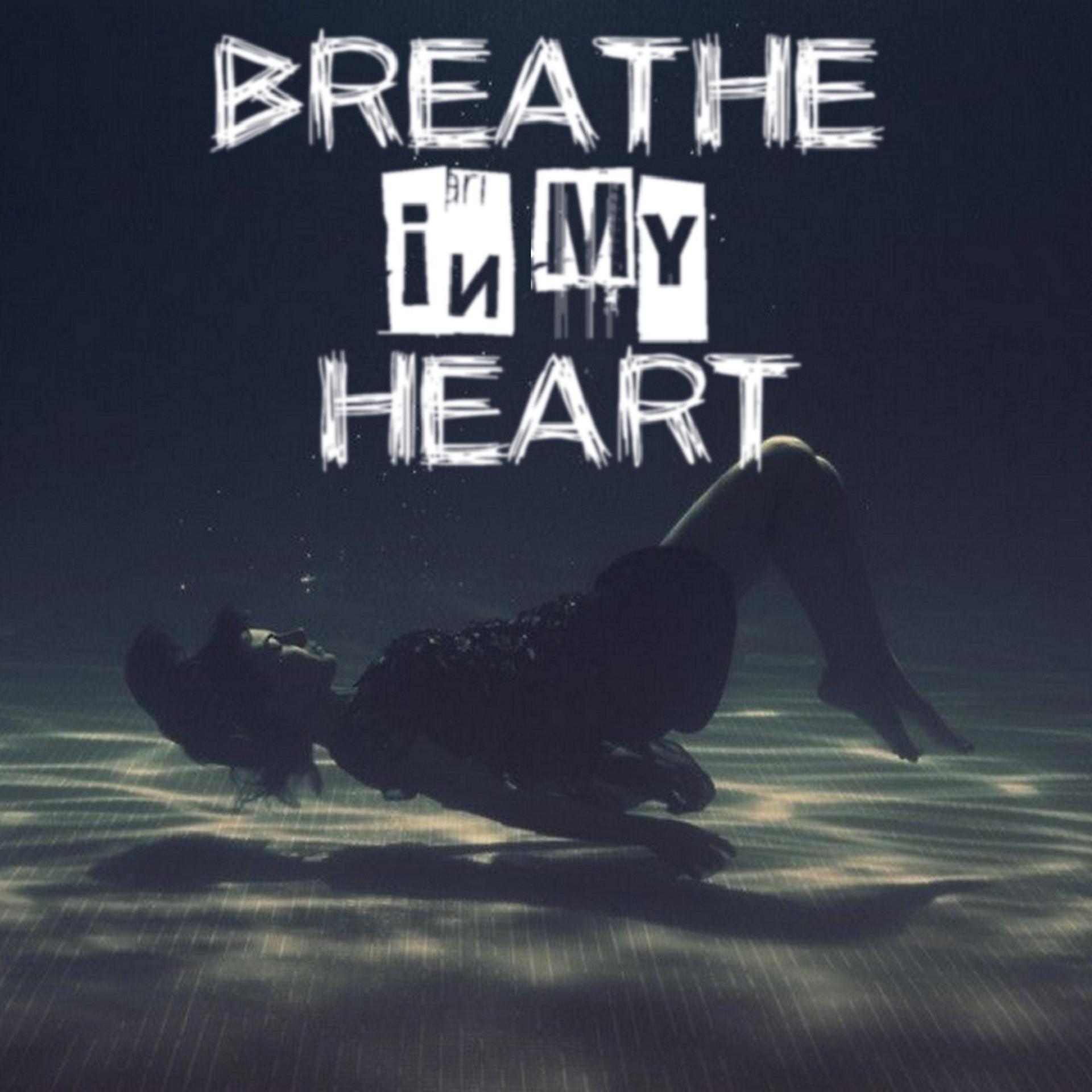 Постер альбома Breathe in My Heart