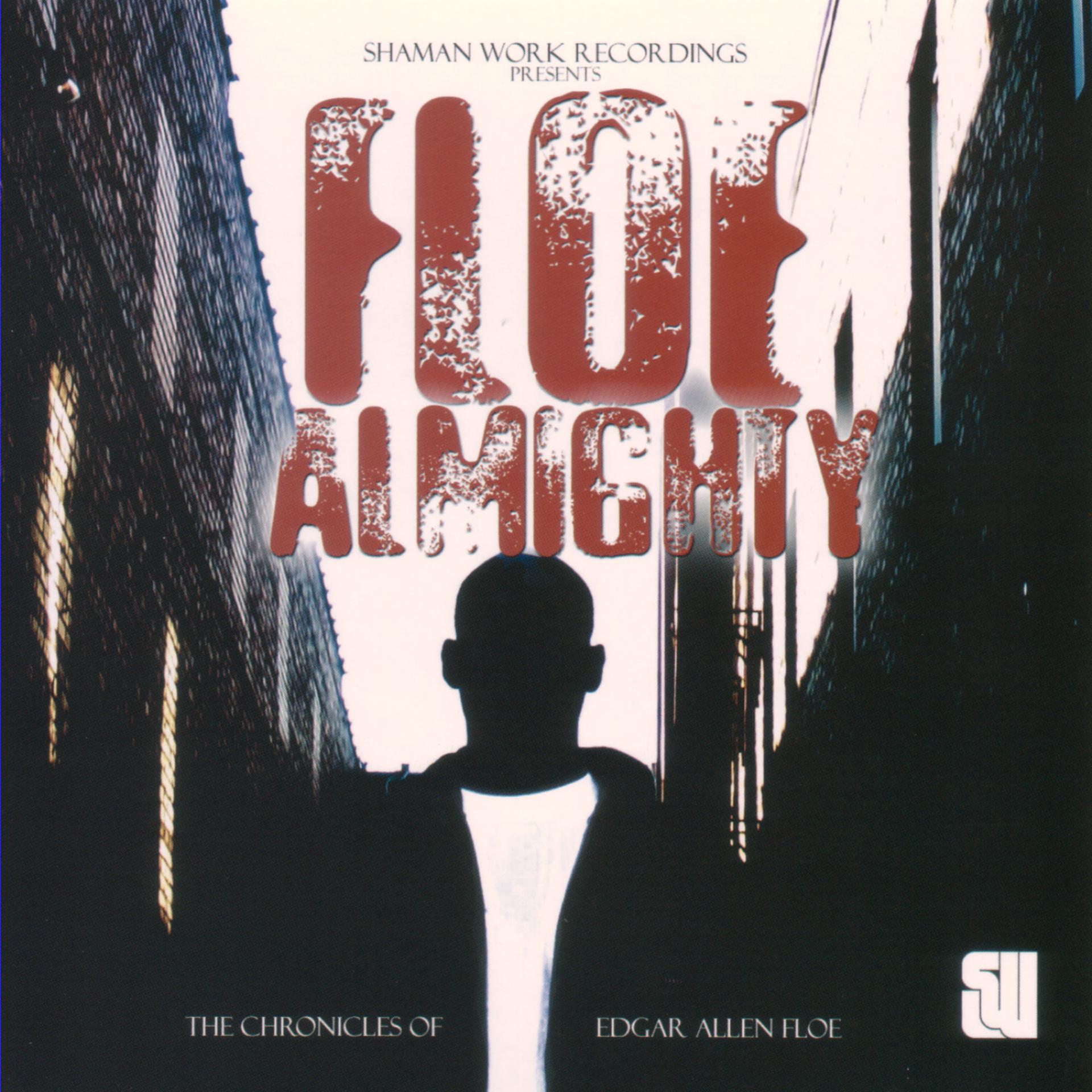 Постер альбома Floe Almighty: The Chronicles Of Edgar Allen Floe