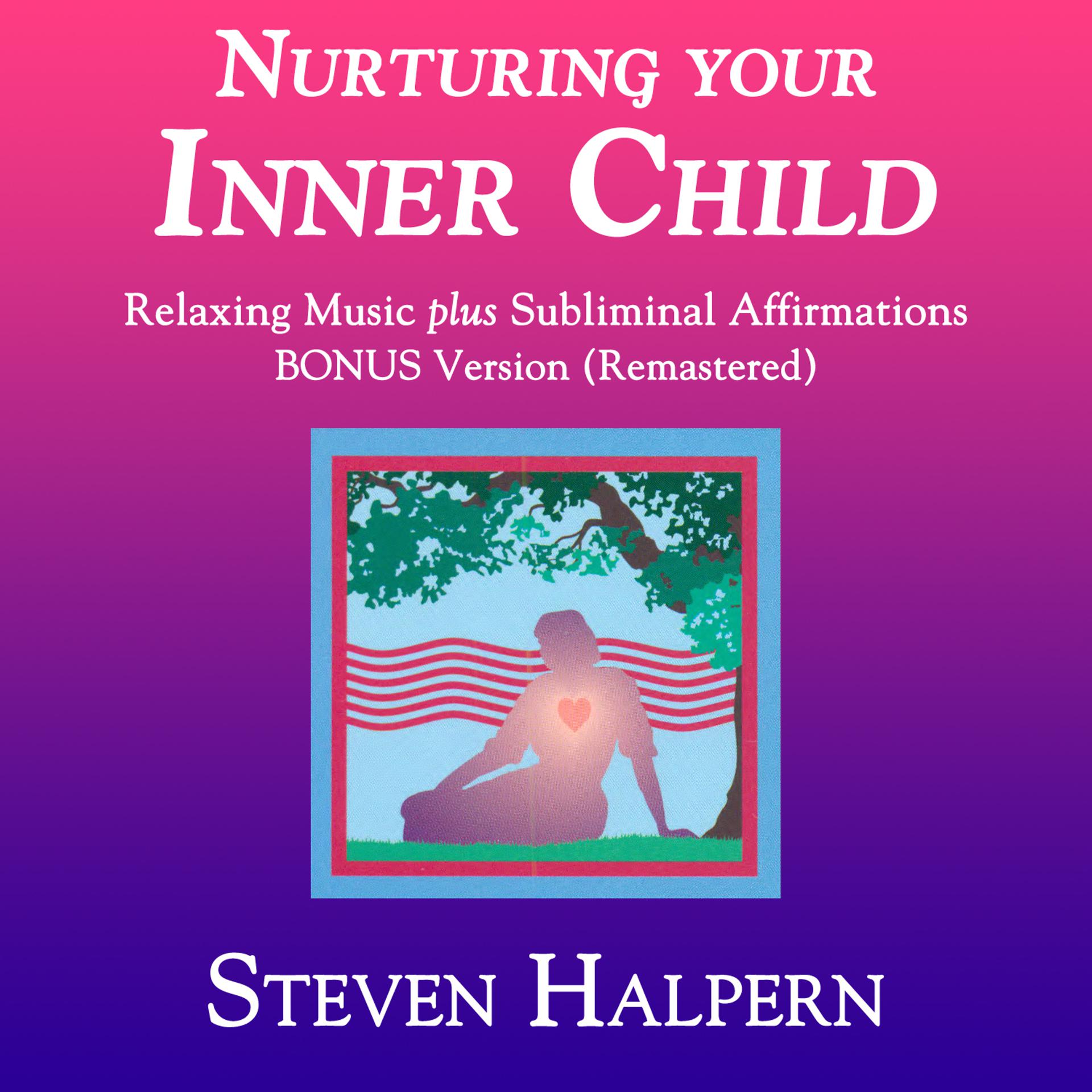 Постер альбома Nurturing Your Inner Child (Bonus Version) [Remastered]