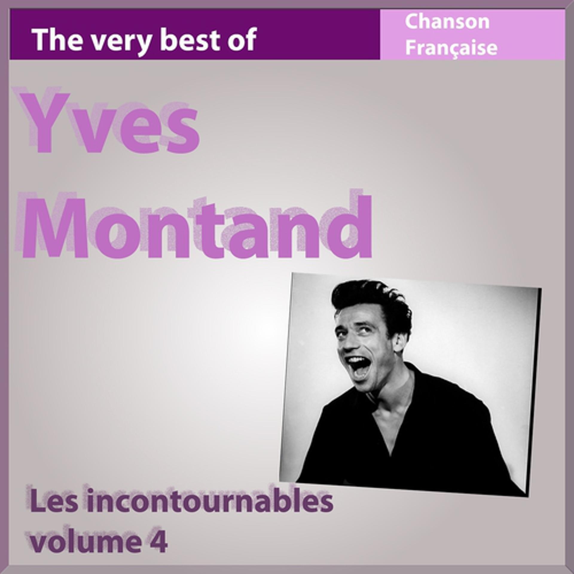 Постер альбома The Very Best of Yves Montand (Les incontournables de la chanson française, vol. 4)
