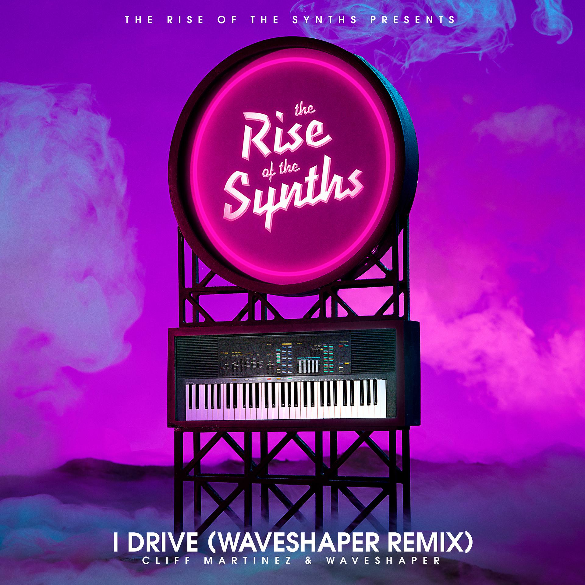 Постер альбома I Drive (Waveshaper Remix) [The Rise of the Synths Presents]