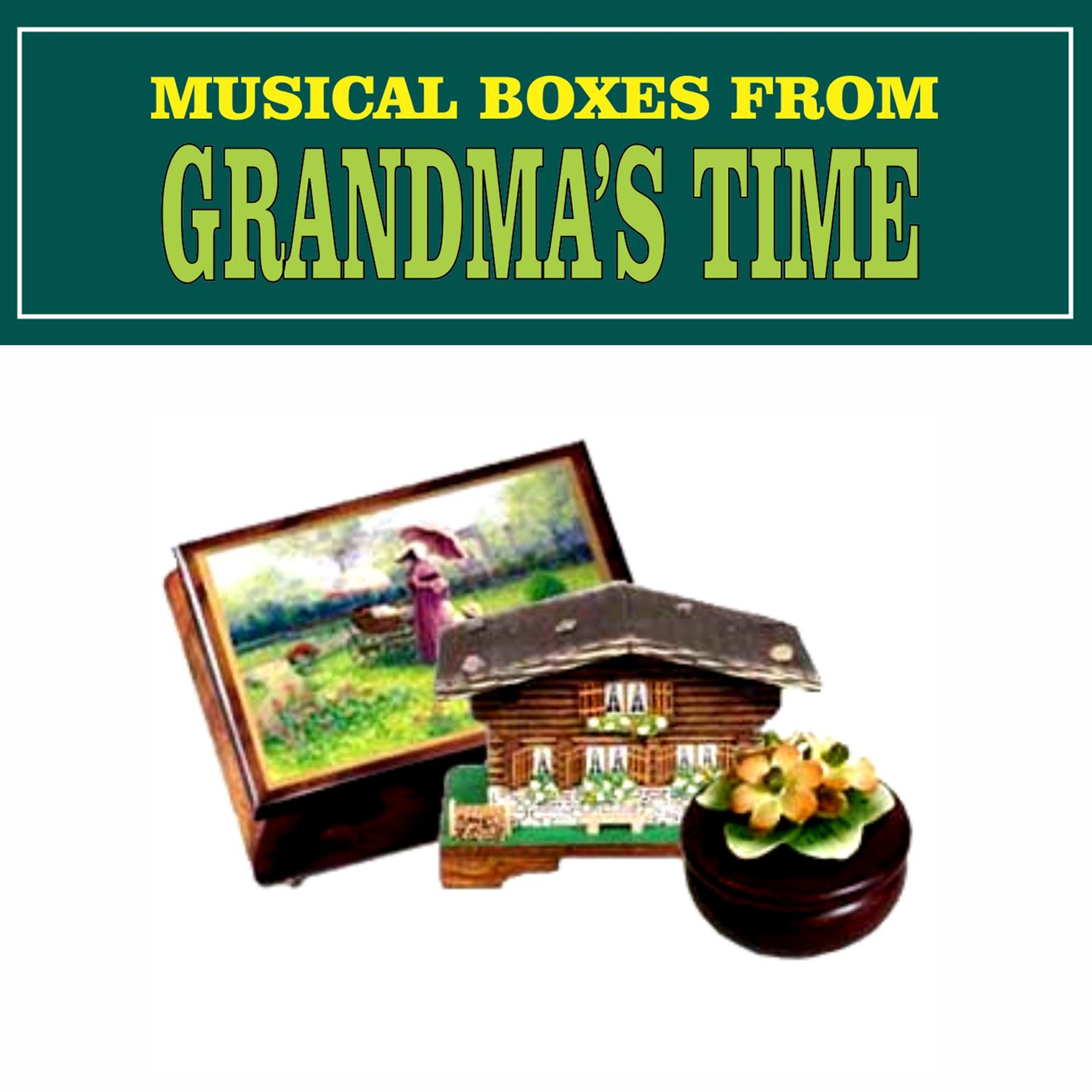 Постер альбома Musical Boxes from Grandma's Time