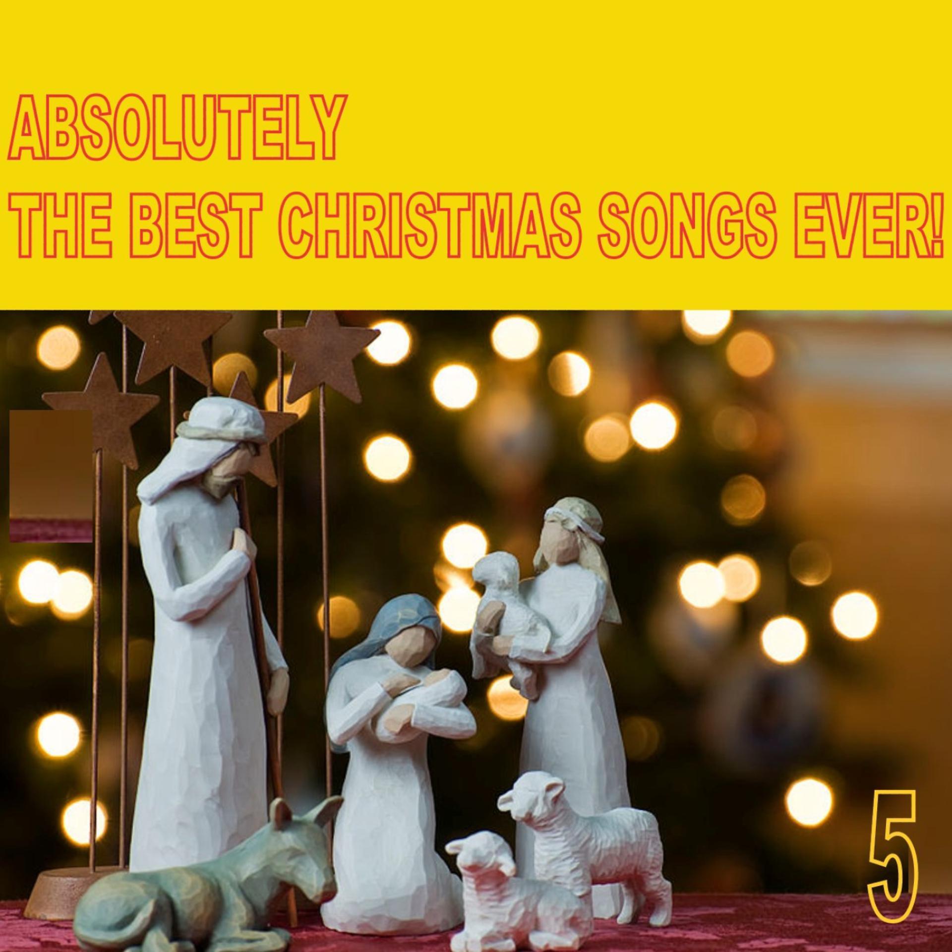 Постер альбома Absolutely the Best Christmas Songs Ever! Vol. 5