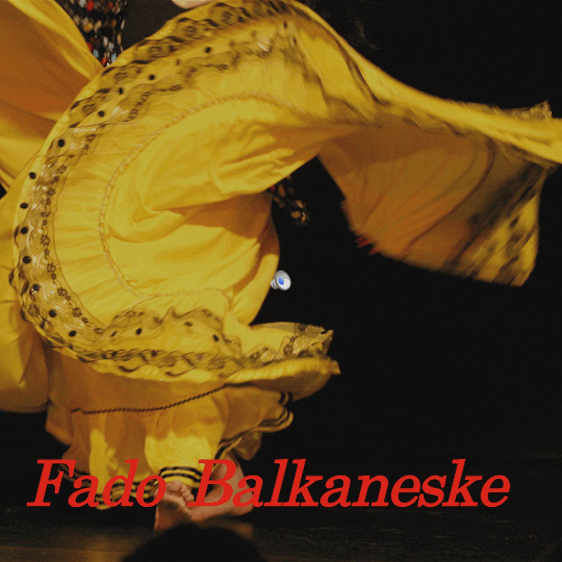 Постер альбома Fado Balkaneske( The Magic of the Slavic Orient )