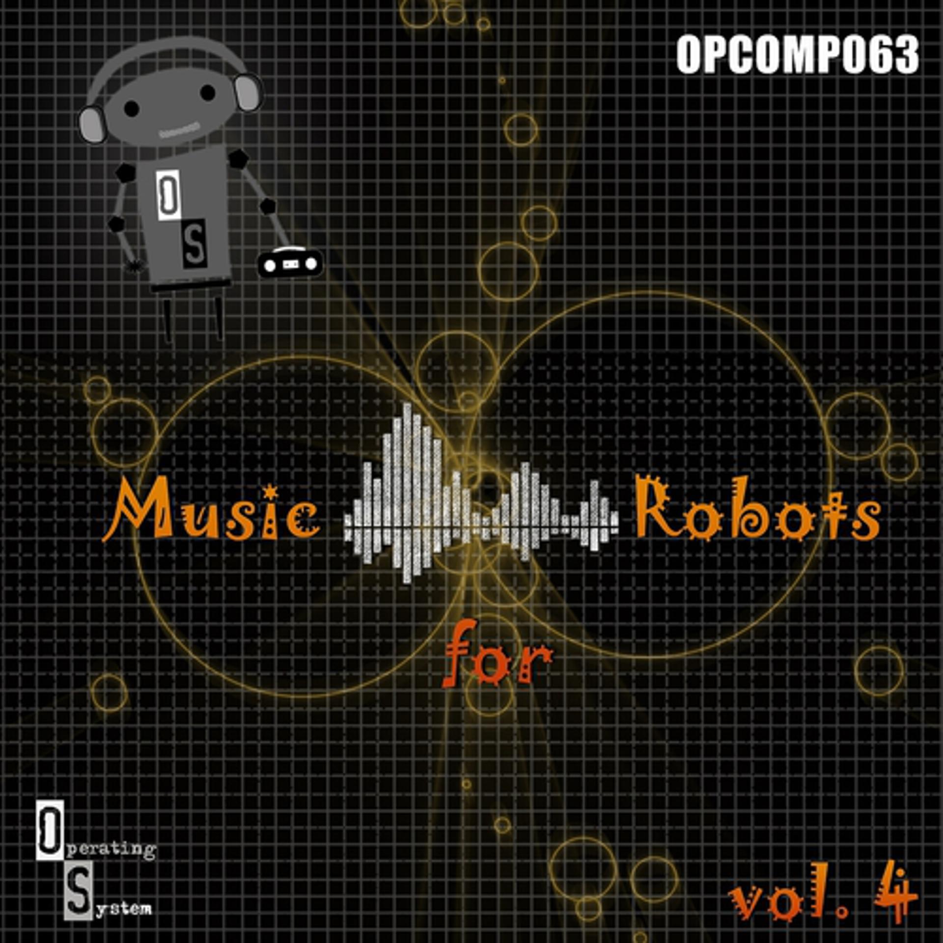 Постер альбома Music for Robots, Vol. 4