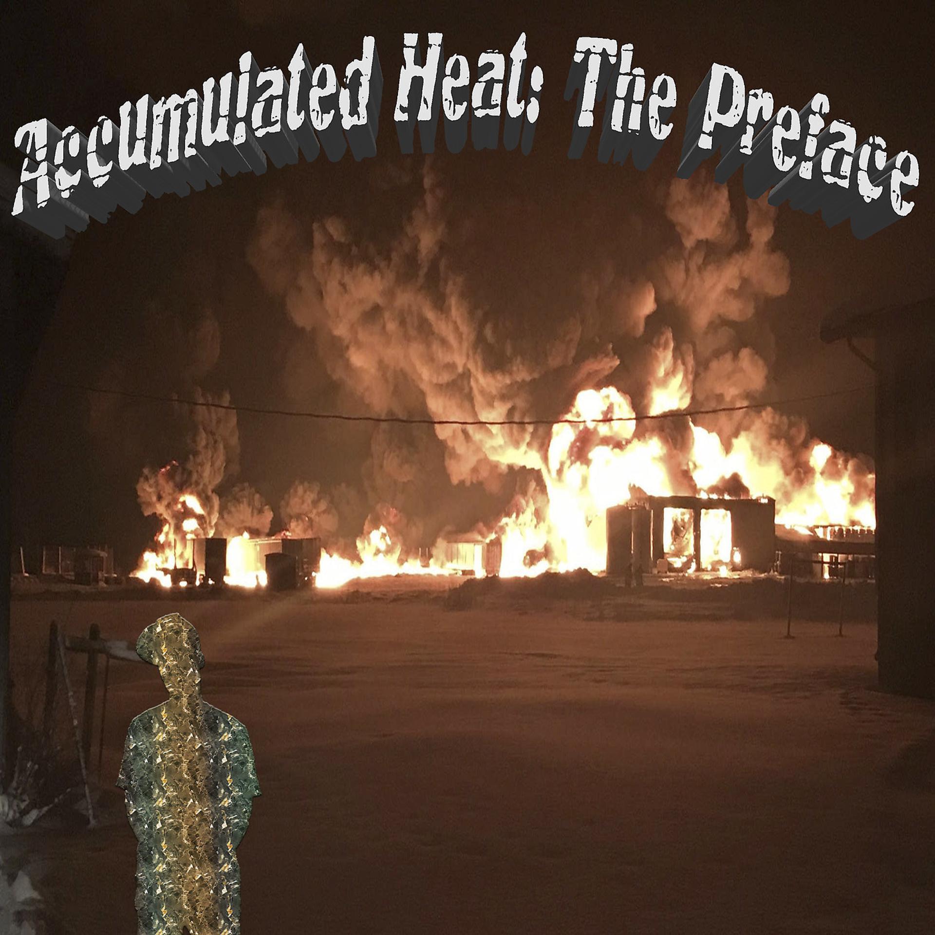 Постер альбома Accumulated Heat (The Preface)