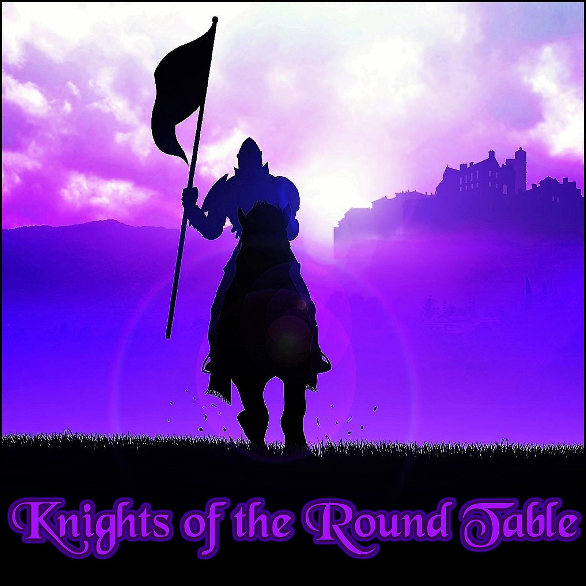Постер альбома Knights of the Round Table
