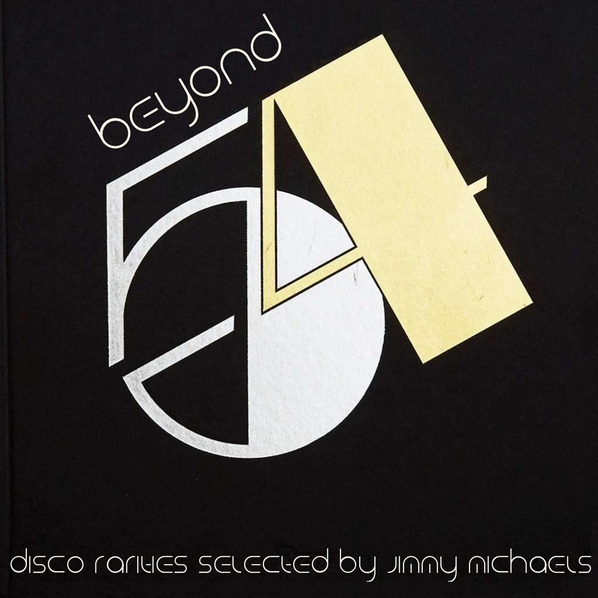 Постер альбома Beyond 54 : Disco Rarities Selected by Jimmy Michaels