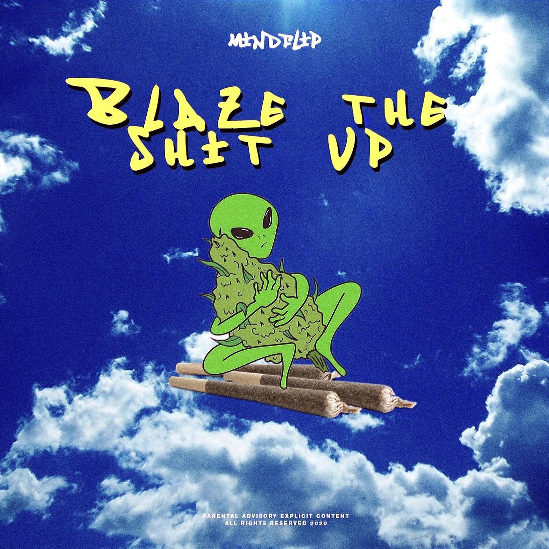 Постер альбома Blaze the Shit Up