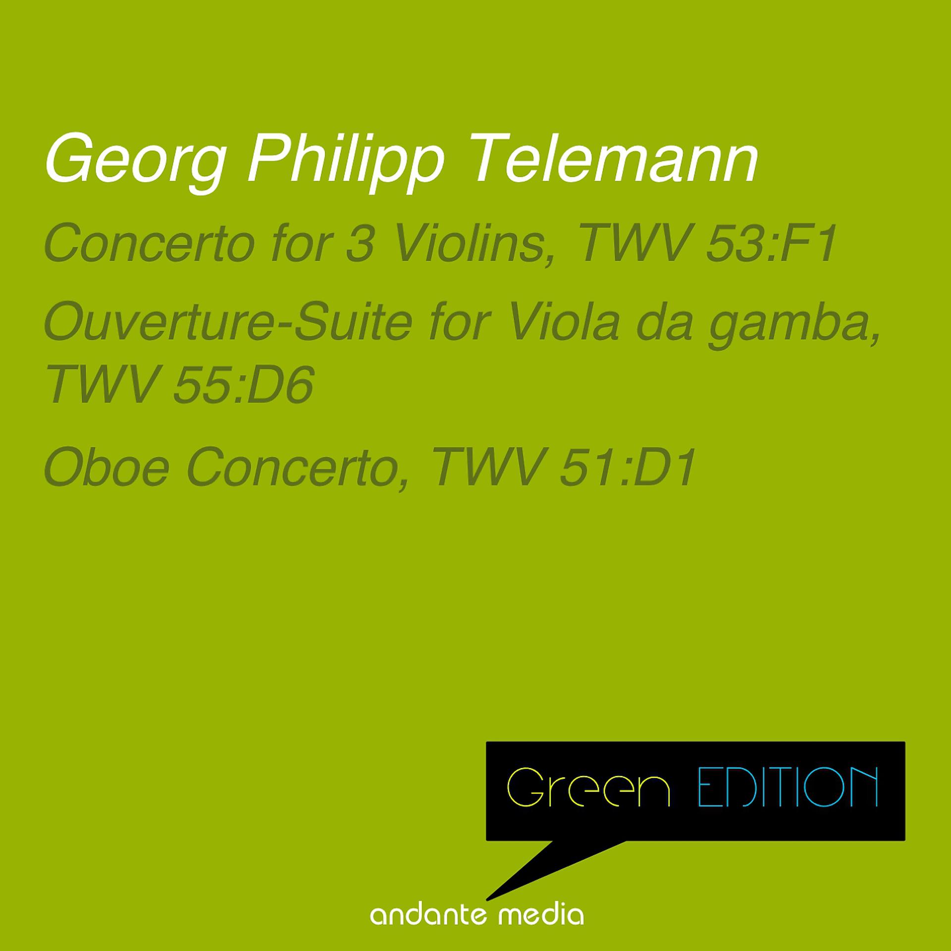 Постер альбома Green Edition - Telemann: Concerto for 3 Violins & Overture-Suite