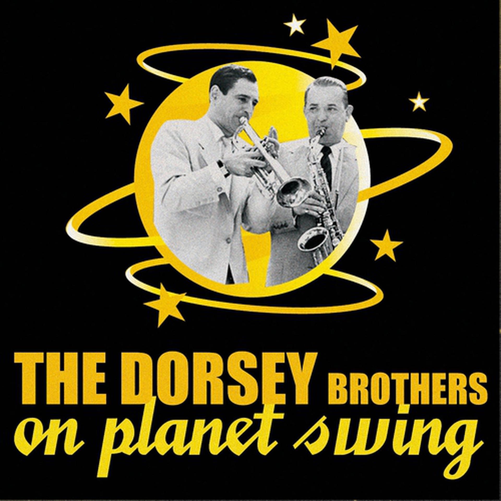 Постер альбома The Dorsey Brothers On Planet Swing