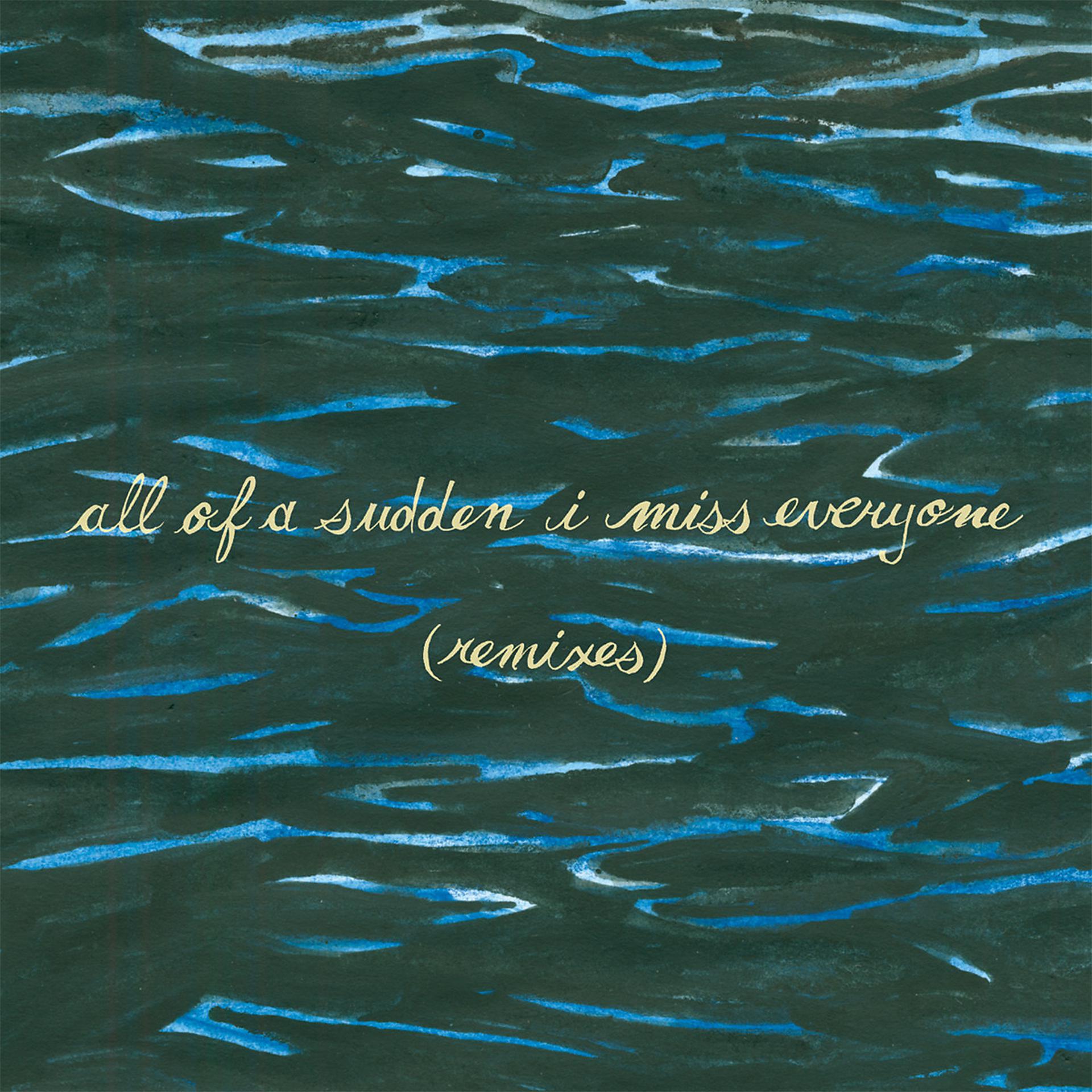 Постер альбома All of a Sudden I Miss Everyone (Remixes)