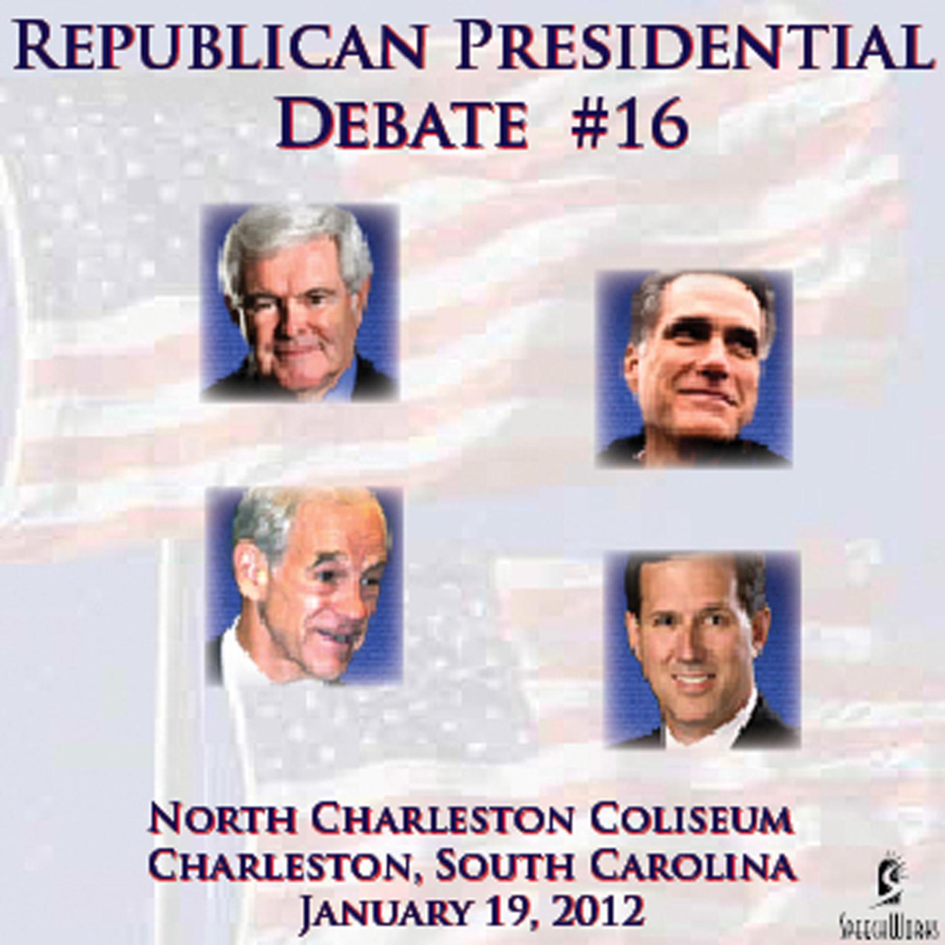 Постер альбома Republican Presidential Debate #16 - North Charleston Coliseum, Charleston, SC - January 19, 2012