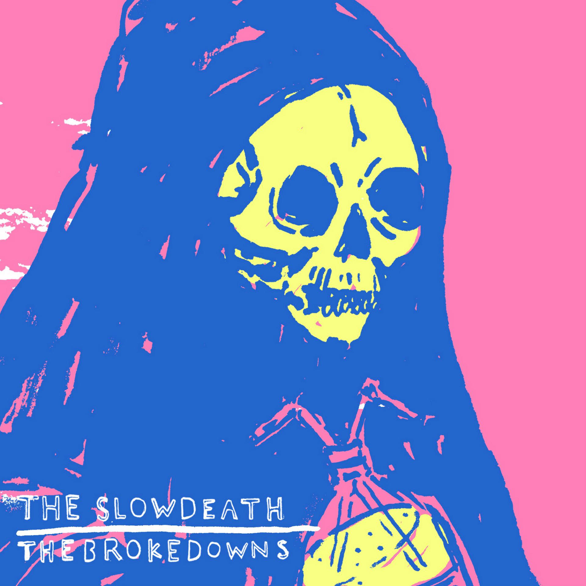 Постер альбома The Slow Death / The Brokedowns