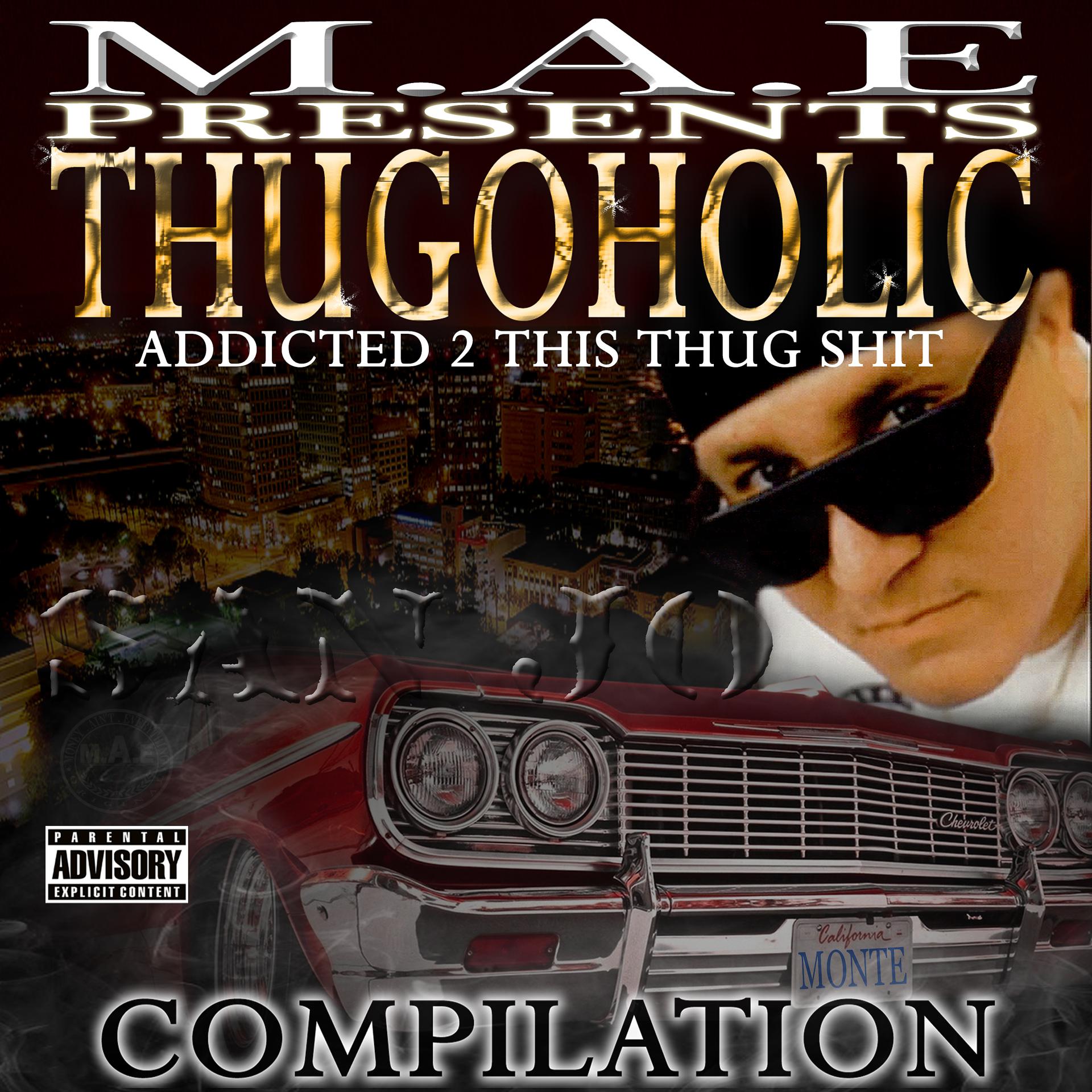 Постер альбома Thugoholic - Addicted 2 This Thug Shit