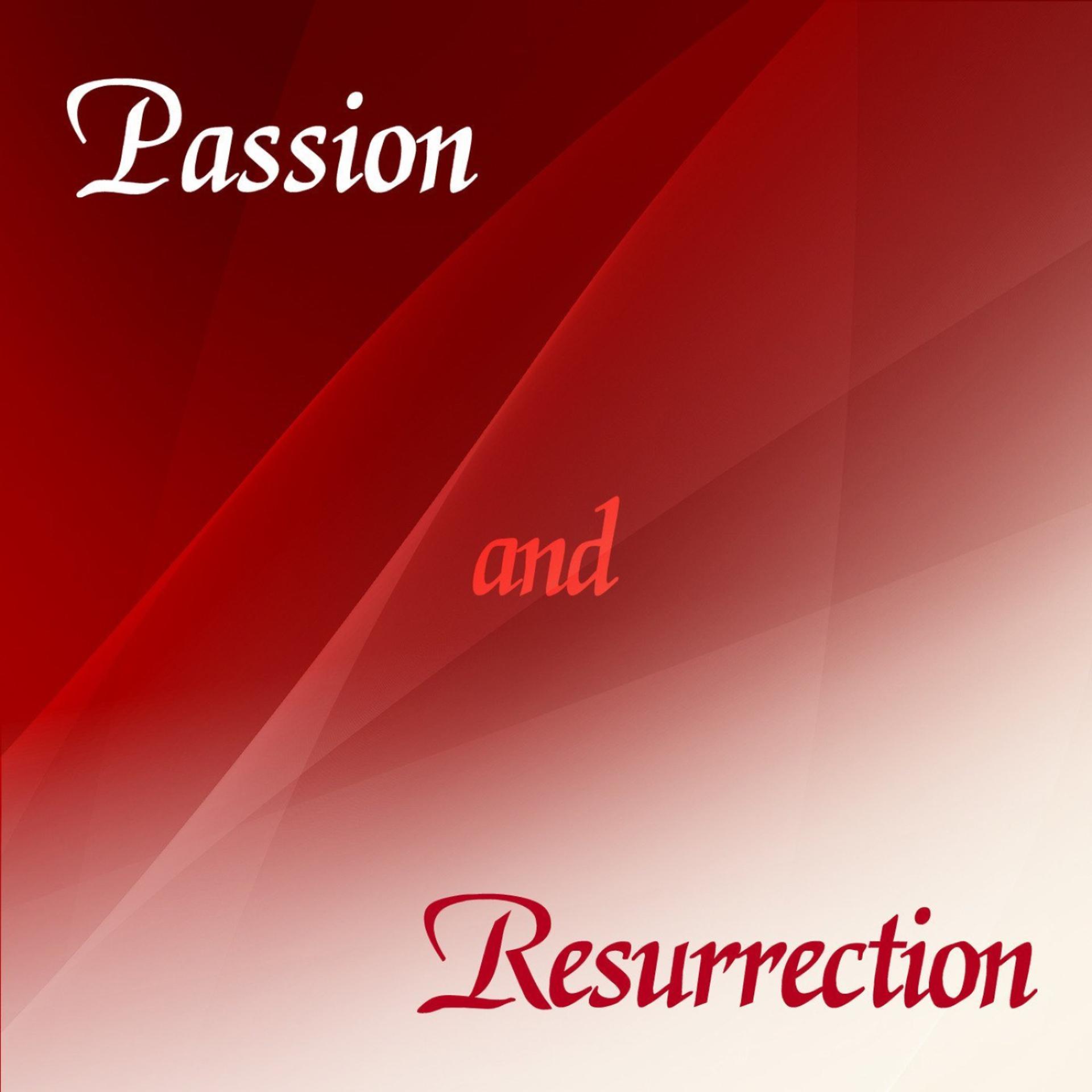 Постер альбома Passion and Resurrection - An Easter Musical Offering