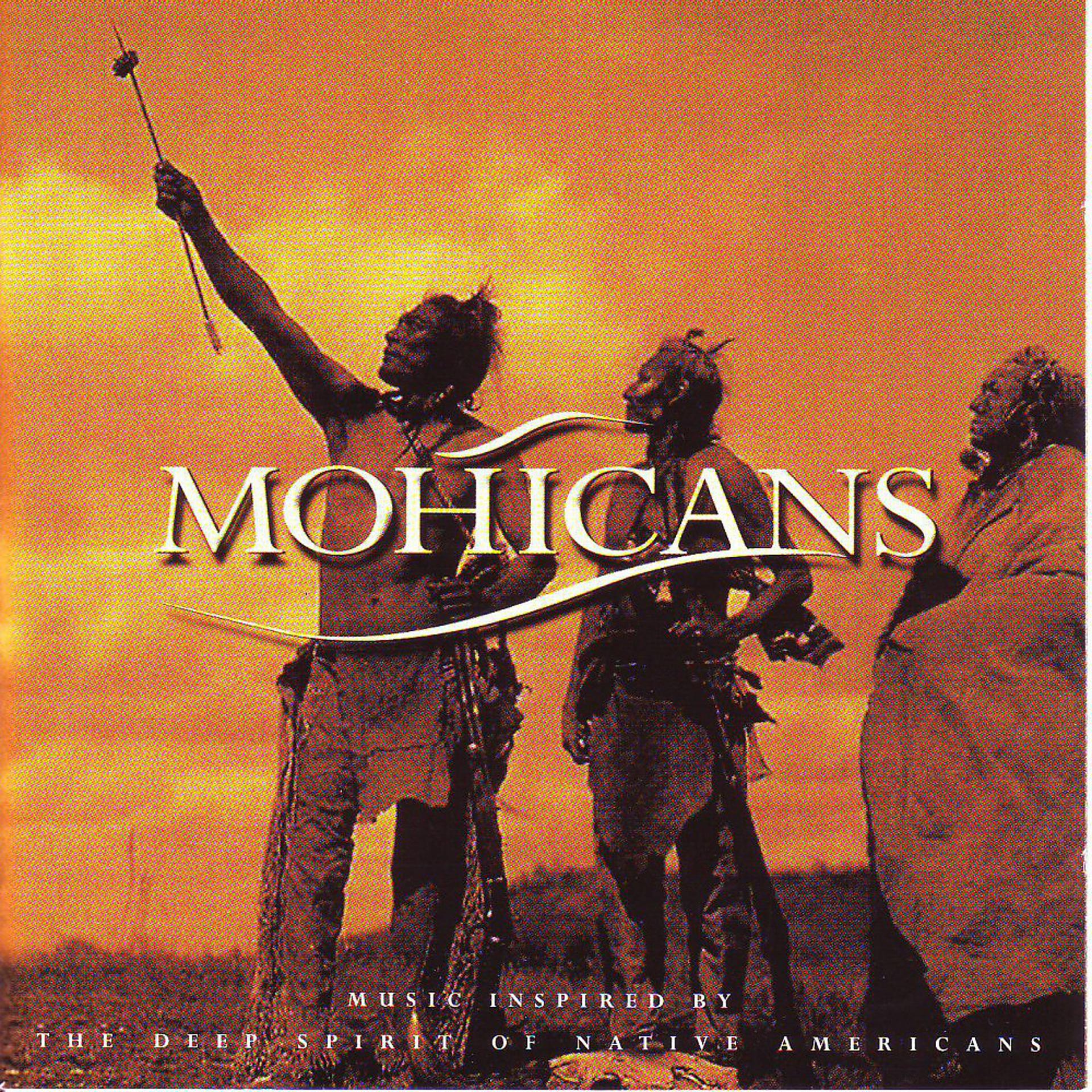 Постер альбома Mohicans - Music Inspired By the Deep Spirit of Native Americans