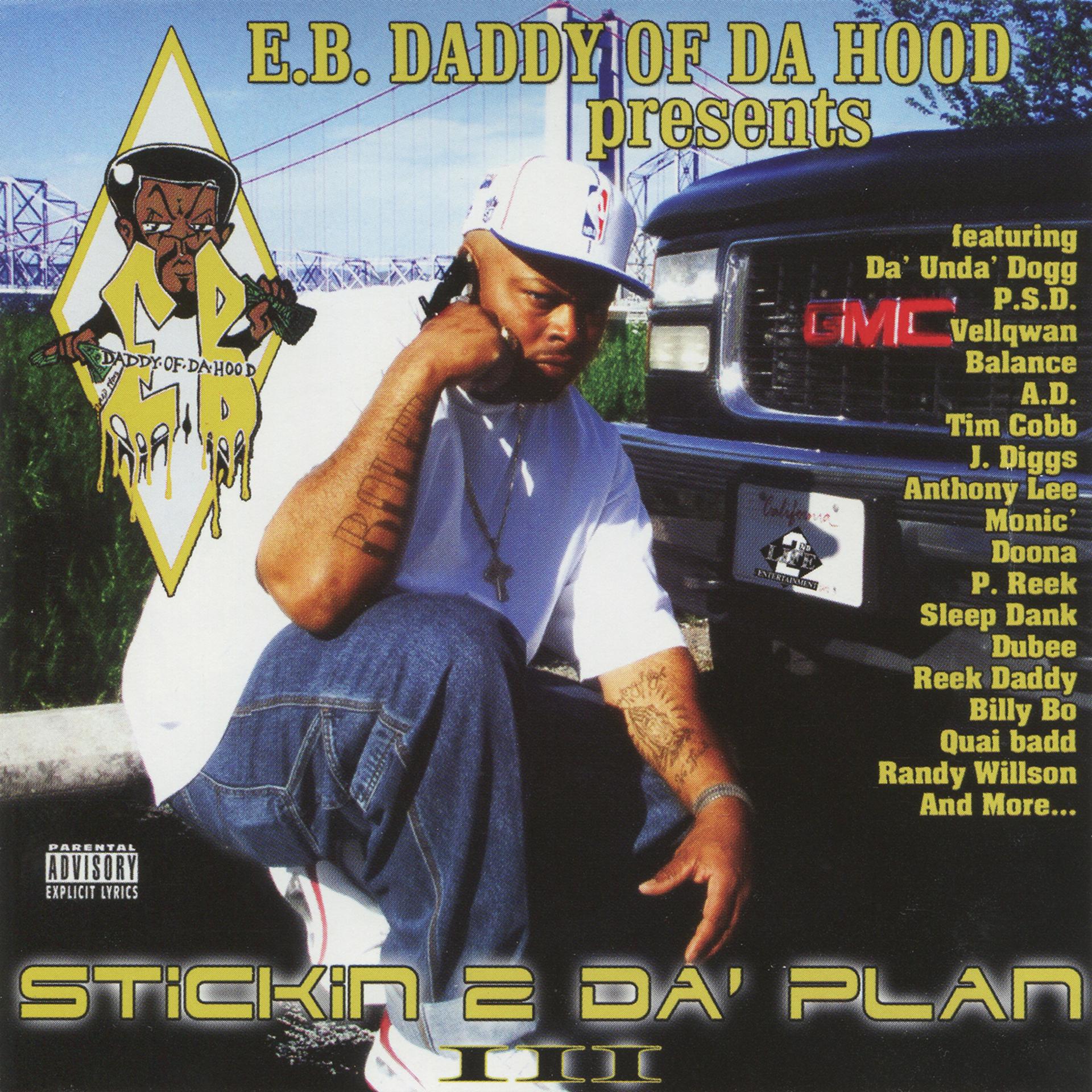 Постер альбома EB Daddy of the Hood Presents Stickin' 2 da Plan, Vol. 3