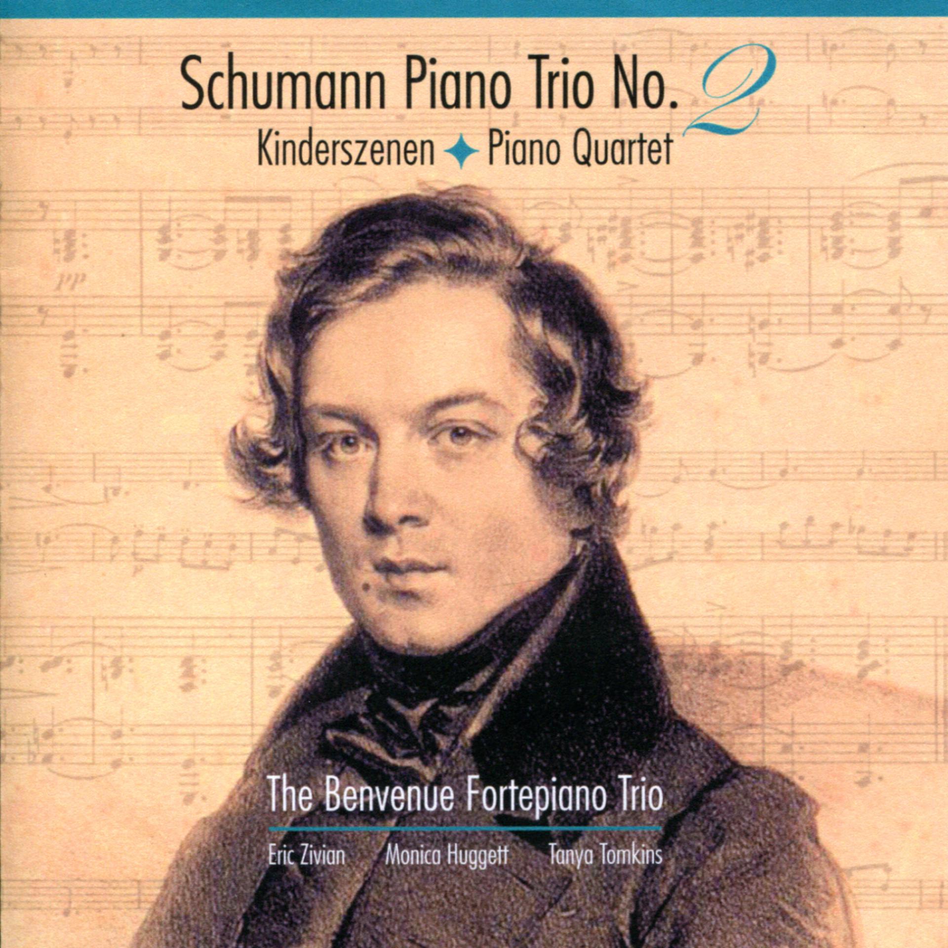 Постер альбома Schumann: Piano Trio No. 2, Kinderszenen, Piano Quartet
