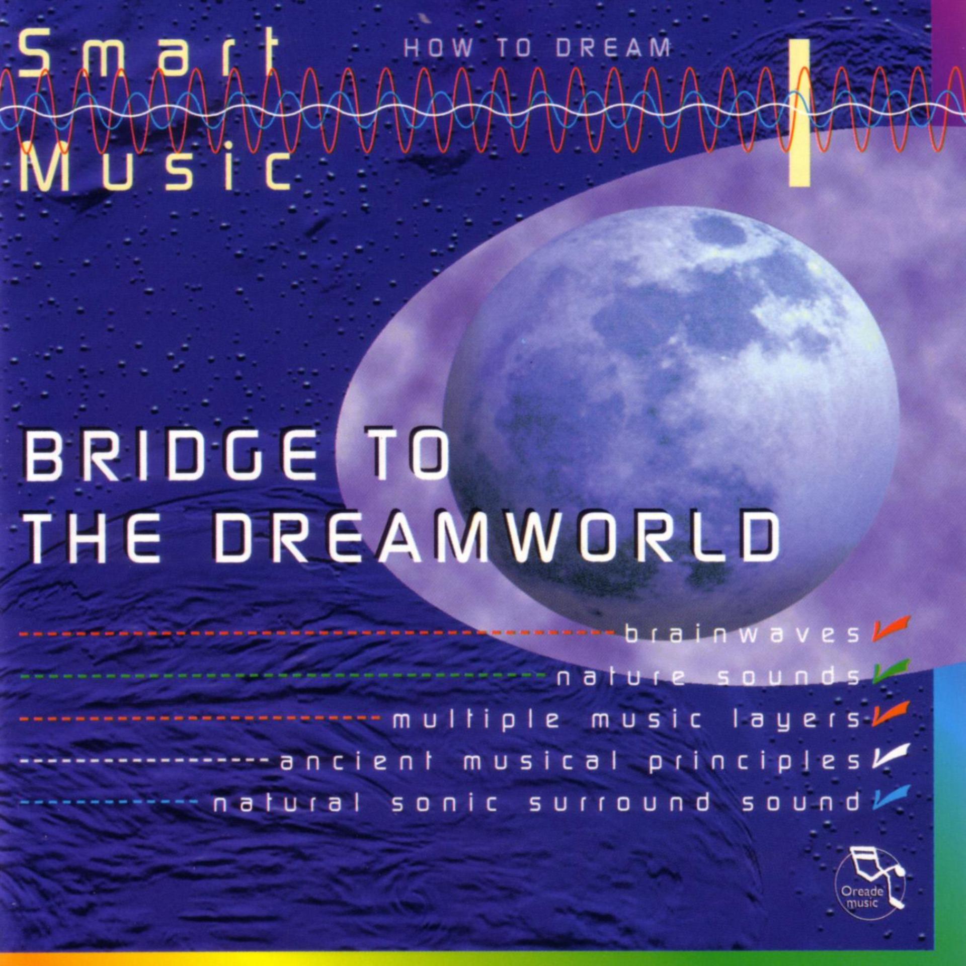Постер альбома Smart Music - Bridge To The Dreamworld - How To Dream
